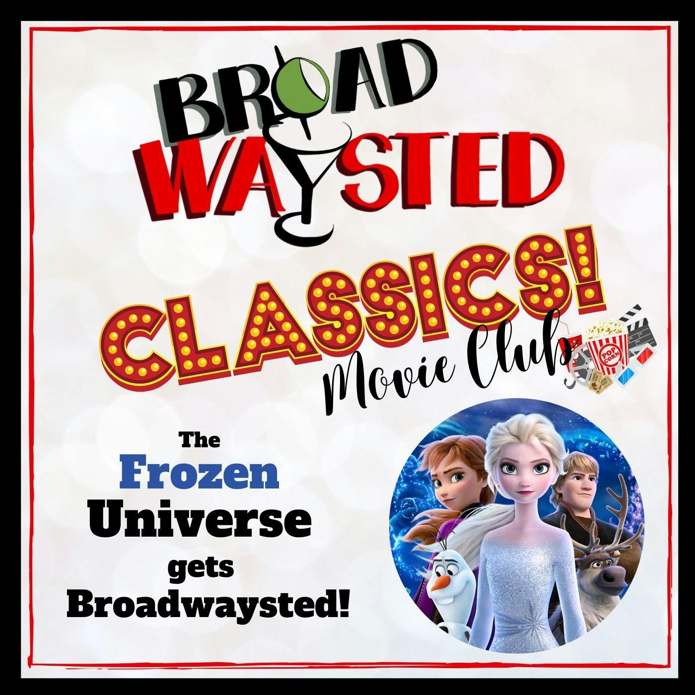 Broadwaysted Classics: The Frozen Universe gets Frozen Broadwaysted!