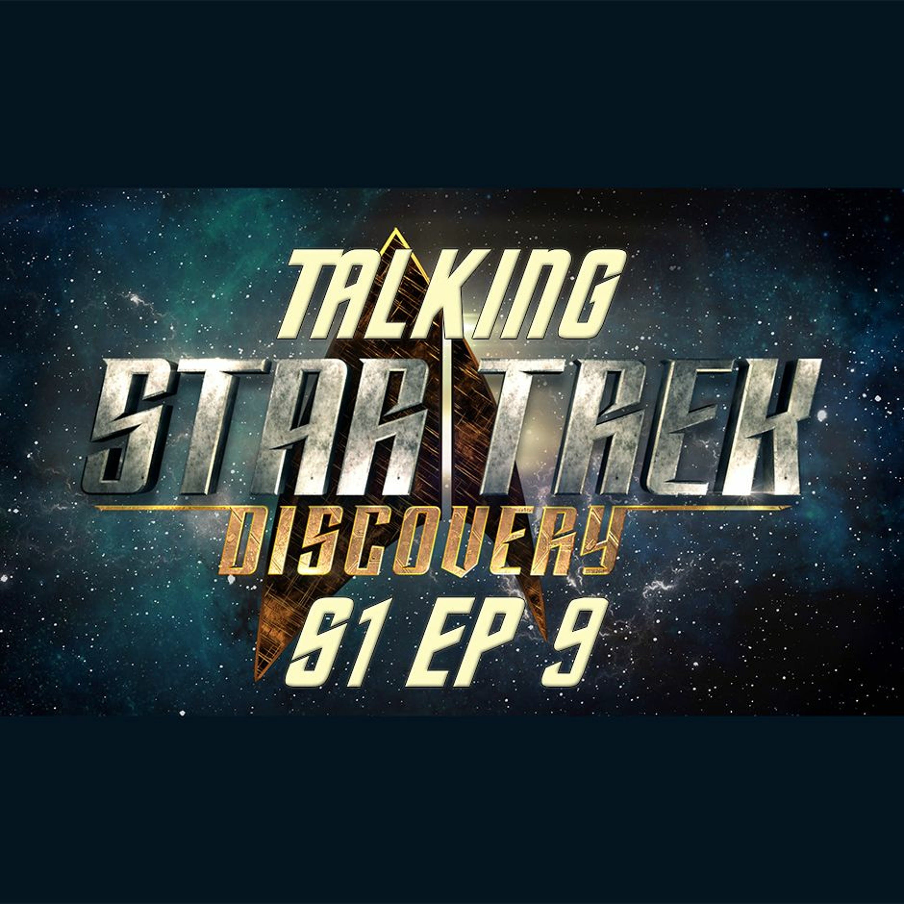 Talking Star Trek Discovery S1 Ep 9: Into the Forest I Go episode artwork