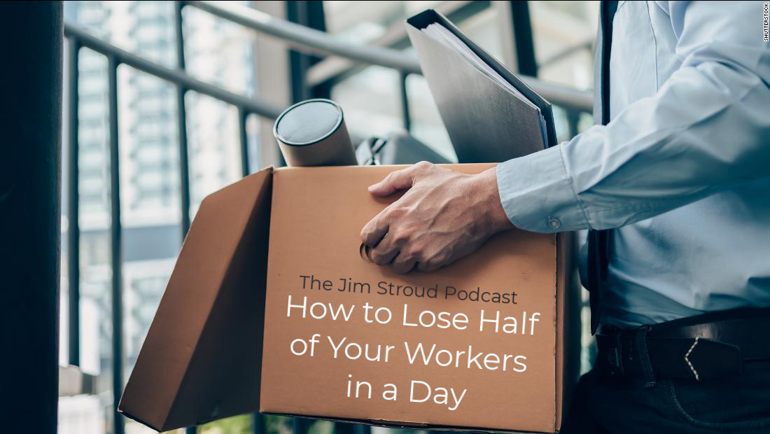 How To Lose Half of Your Workers in a Day