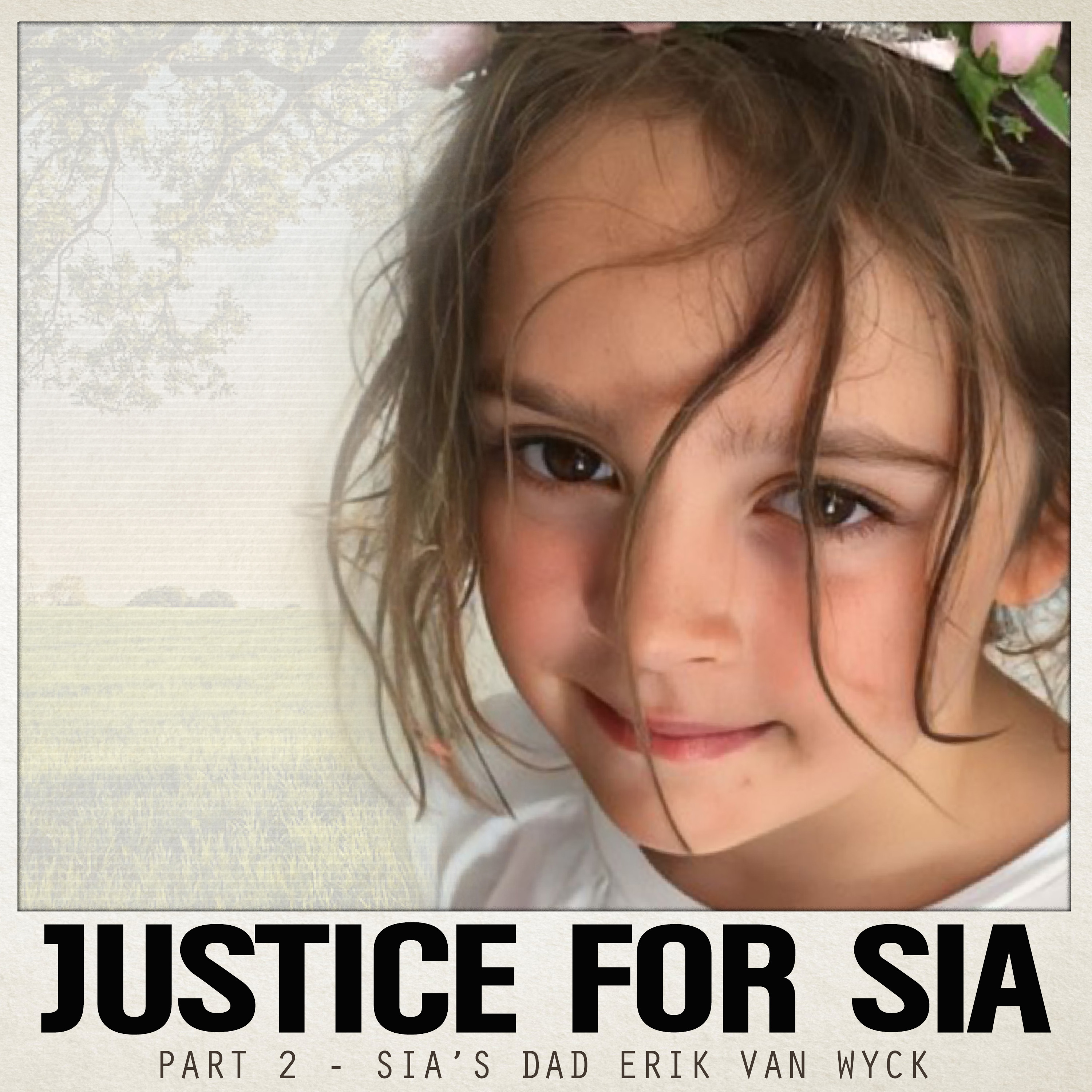 Justice for Sia Van Wyck - 2 - Sia's dad Erik
