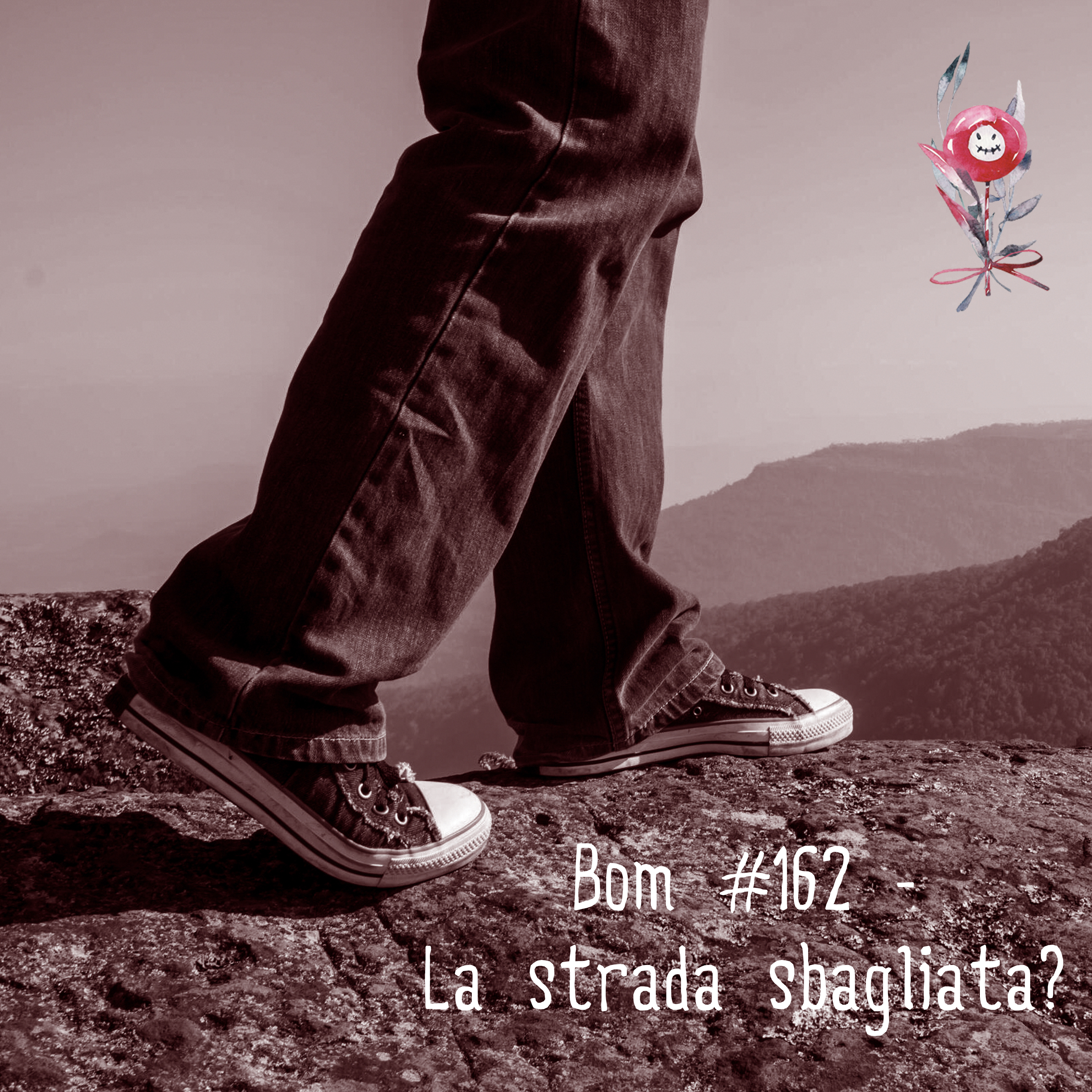 #162 - La strada sbagliata?