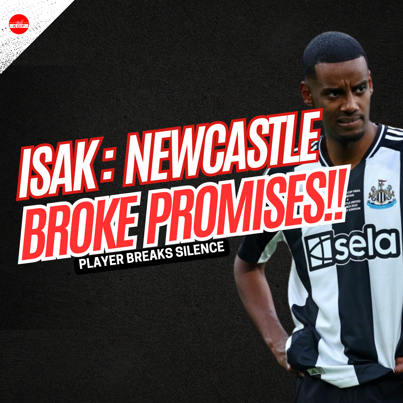 ISAK : NEWCASTLE BROKE PROMISES!!!! | Transfer Kop episode artwork