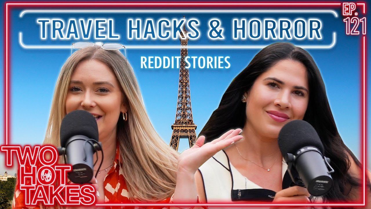 121: Travel Hacks and Horror Stories (But Mostly Horror)..