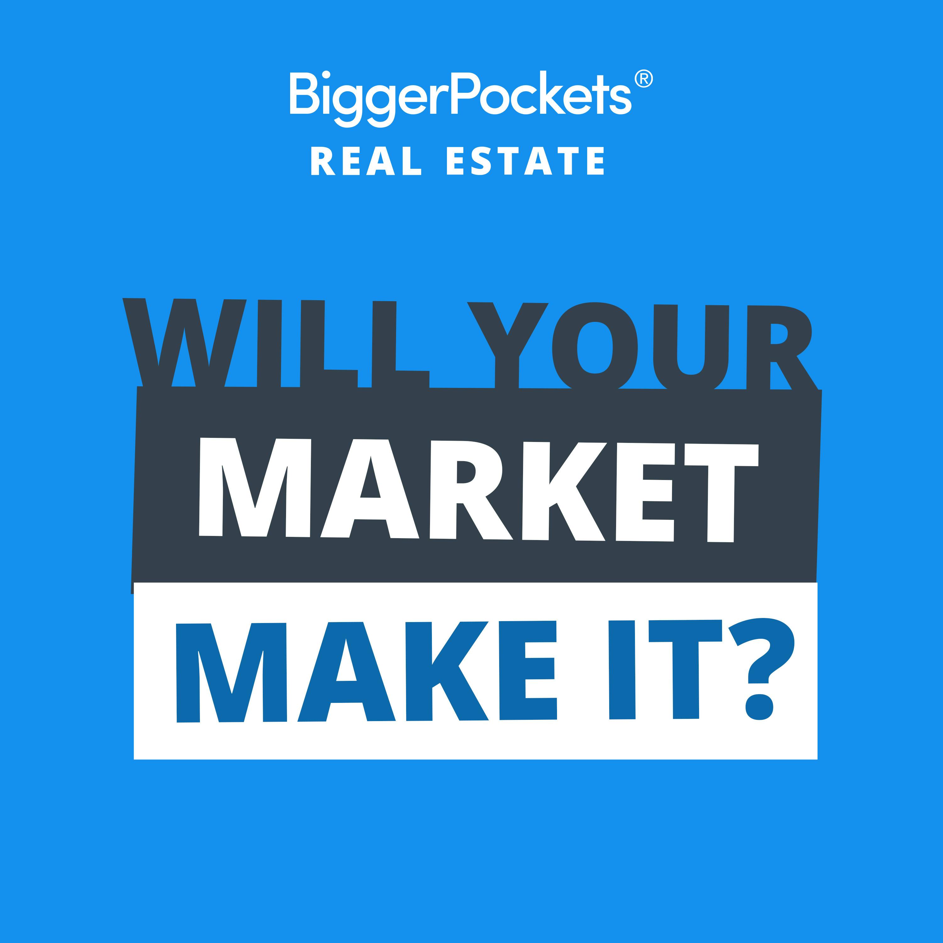 BEFORE You Buy: How to Know Your Market (and Property) Will Make it In 2023 w/Dave Meyer