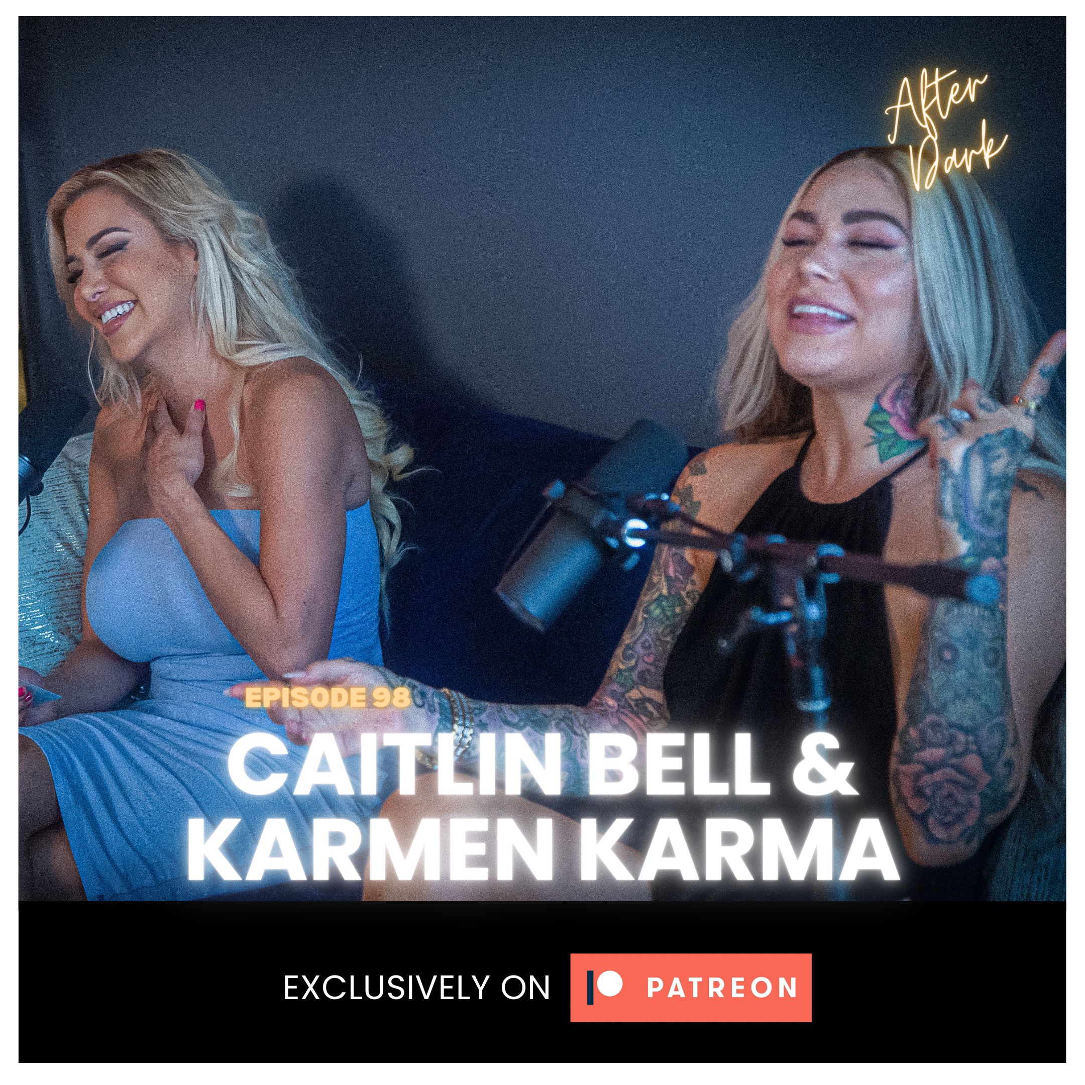 CAITLIN BELL & KARMEN KARMA (After Dark) | EP 98 episode artwork