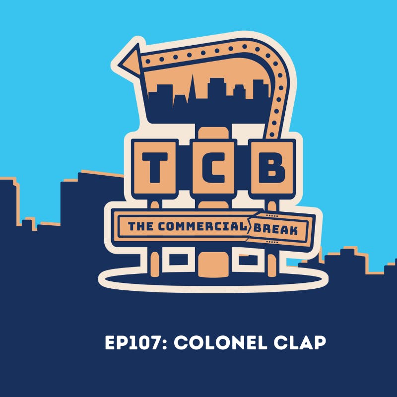 Colonel Clap by Commercial Break LLC 