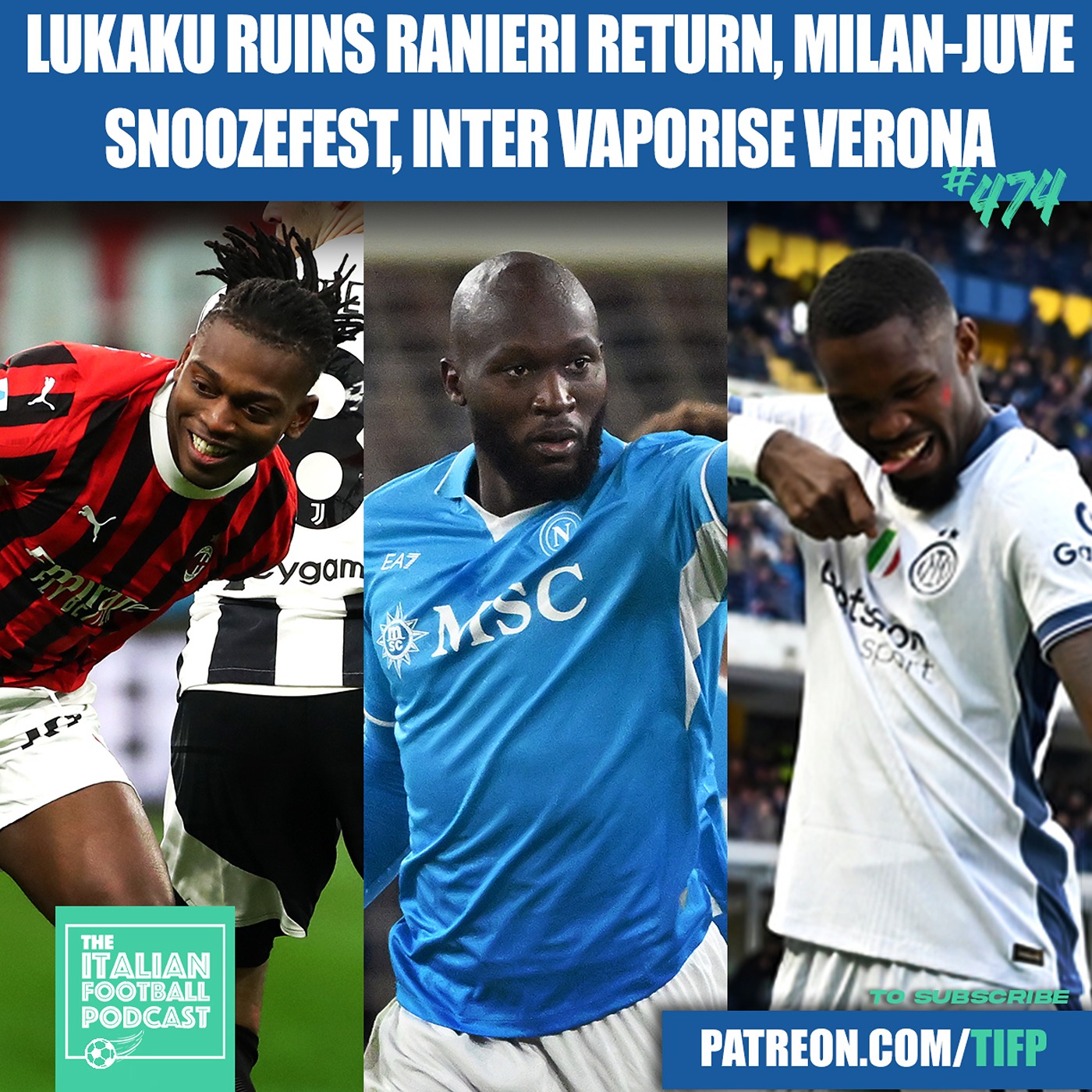 Lukaku Ruins Ranieri Return, Milan-Juve Snoozefest, Inter Vaporise Verona (Ep. 474)