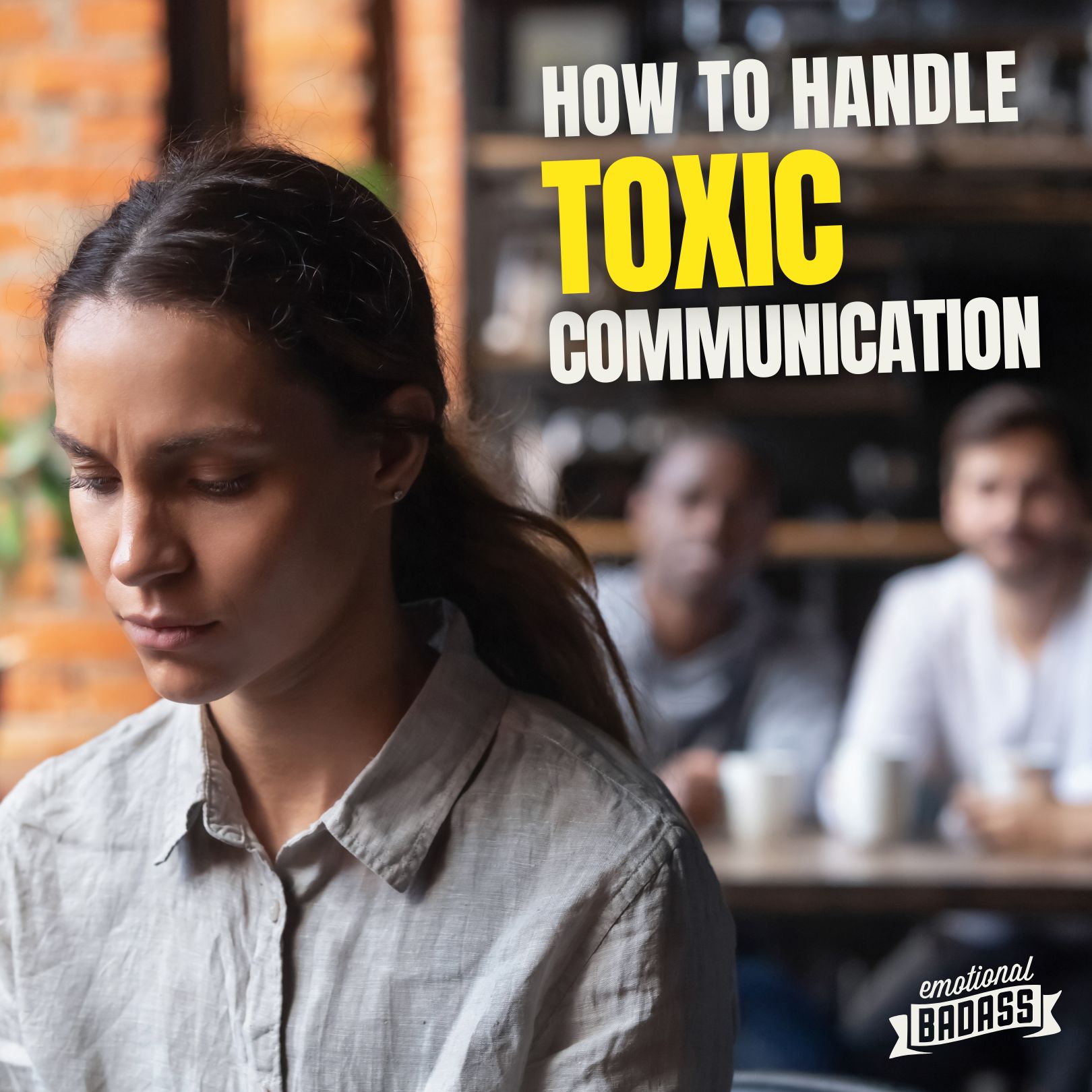 How to cope with bullying communication, harsh words, and emotional jabs
