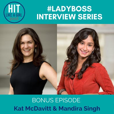 Ladyboss Interview Series: Kat McDavitt & Mandira Singh