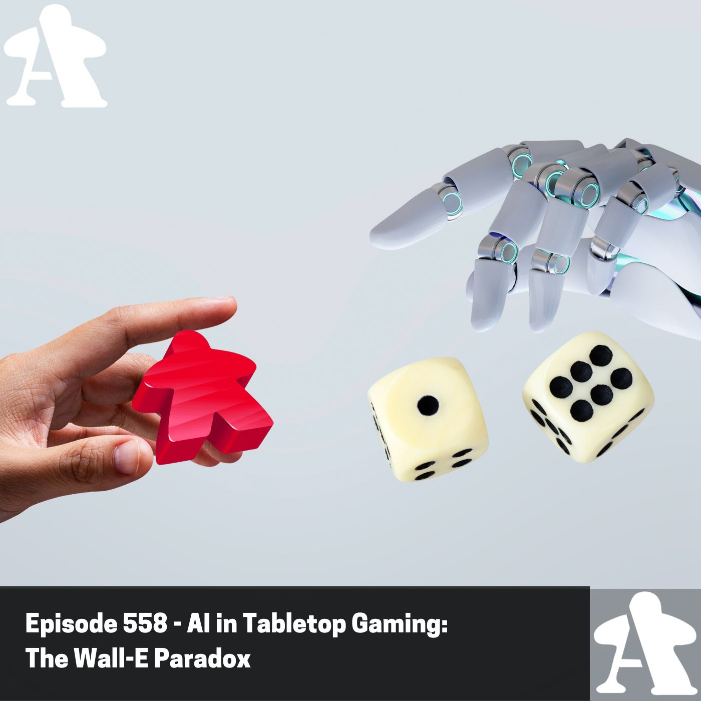 Episode 558 - AI in Tabletop Gaming: The Wall-E Paradox