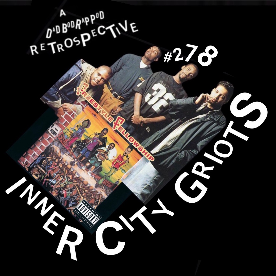 DBRP RETRO: Freestyle Fellowship Inner City Griots