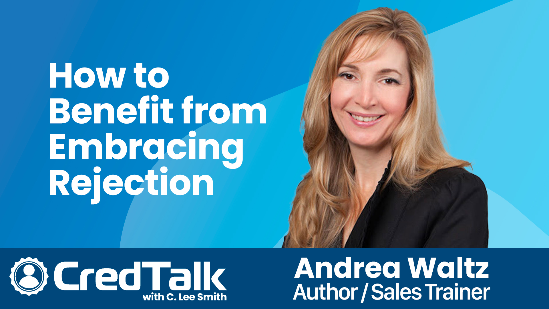 CredTalk: How to Benefit from Embracing Rejection episode artwork