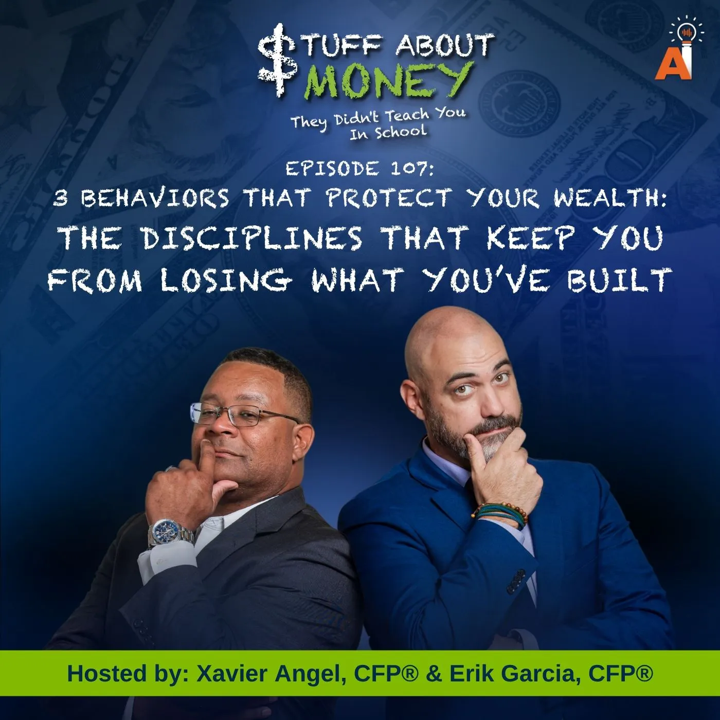 Stuff About Money: Episode 107: 3 Behaviors That Protect Your Wealth: The Disciplines That Keep You From Losing What You’ve Built episode artwork