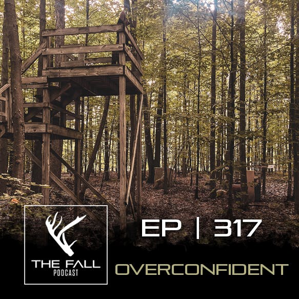 EP 317 | Overconfident
