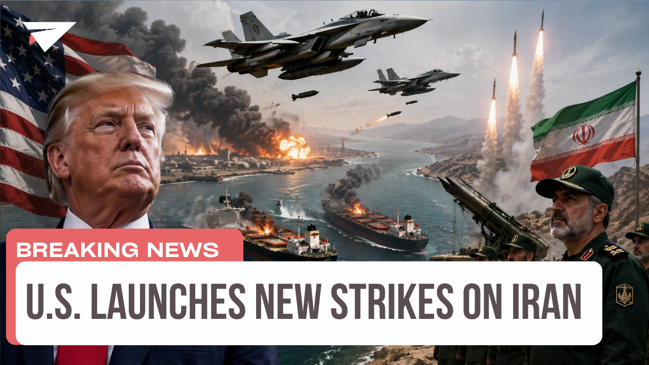 U.S. Launches New Strikes on Iran, Breaking News