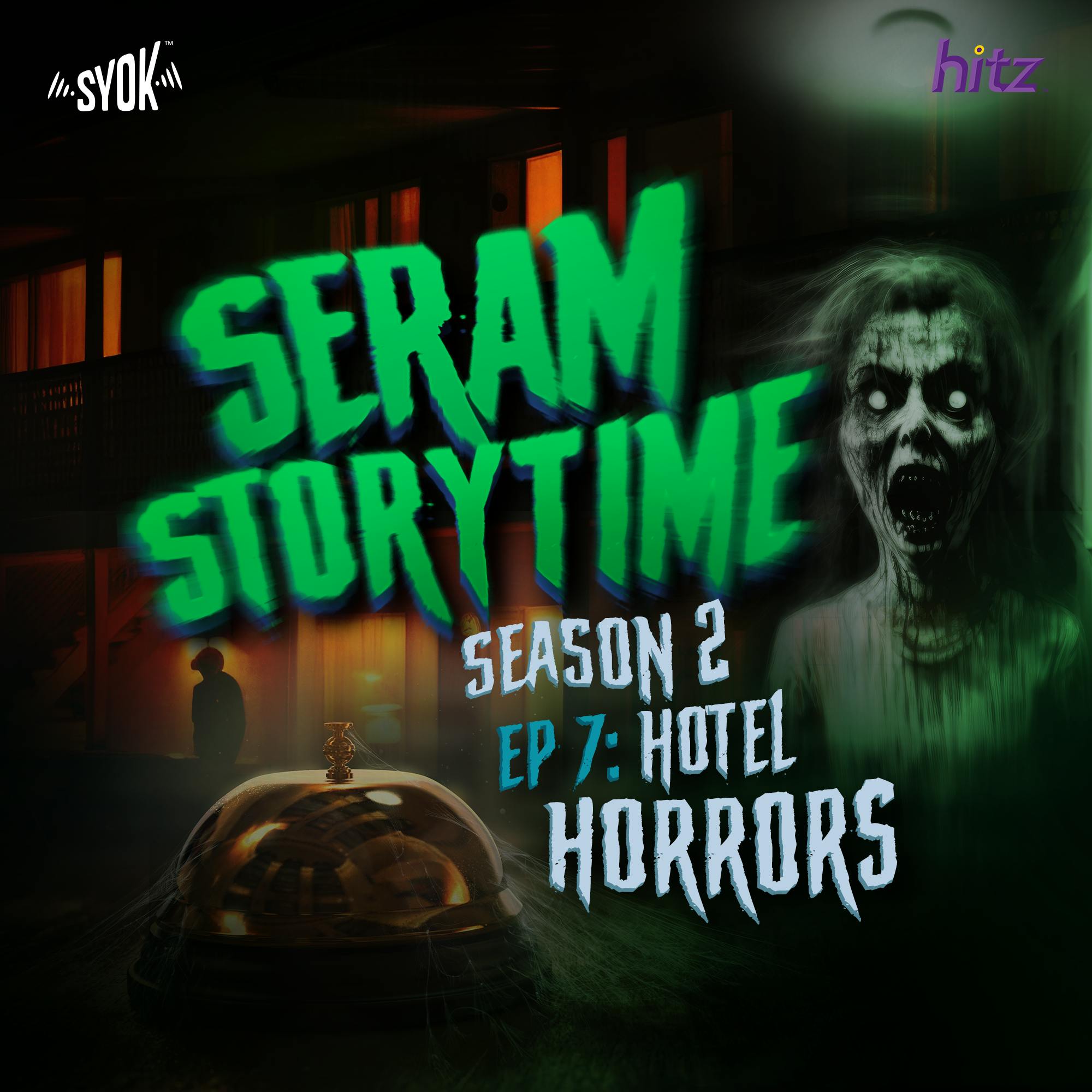 Hotel Horrors | Seram Storytime S2E7 Hotel Horrors | Seram Storytime S2E7