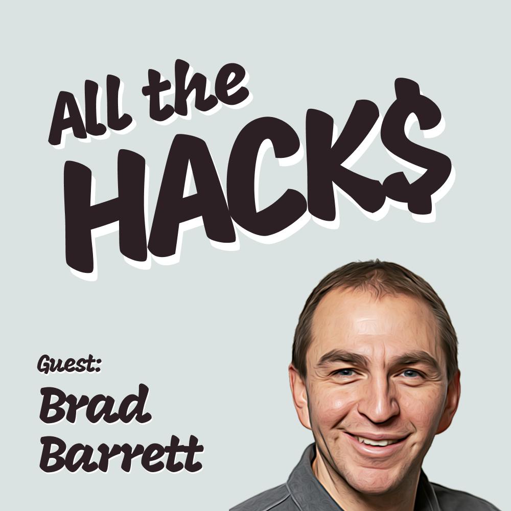 Reflecting on All the Hacks, Valuing Time and Focusing on the Year Ahead with Brad Barrett
