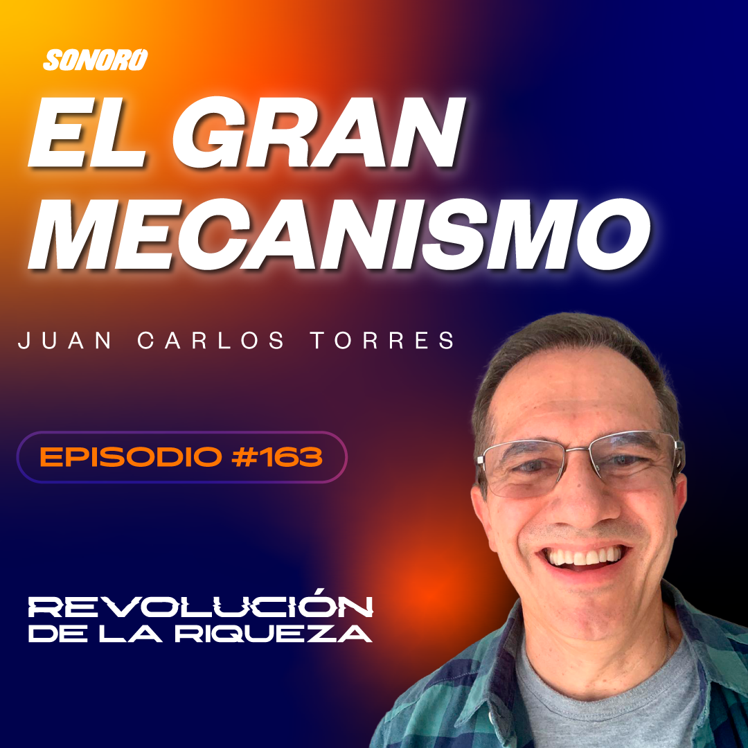 163. El gran mecanismo con Juan Carlos Torres episode artwork