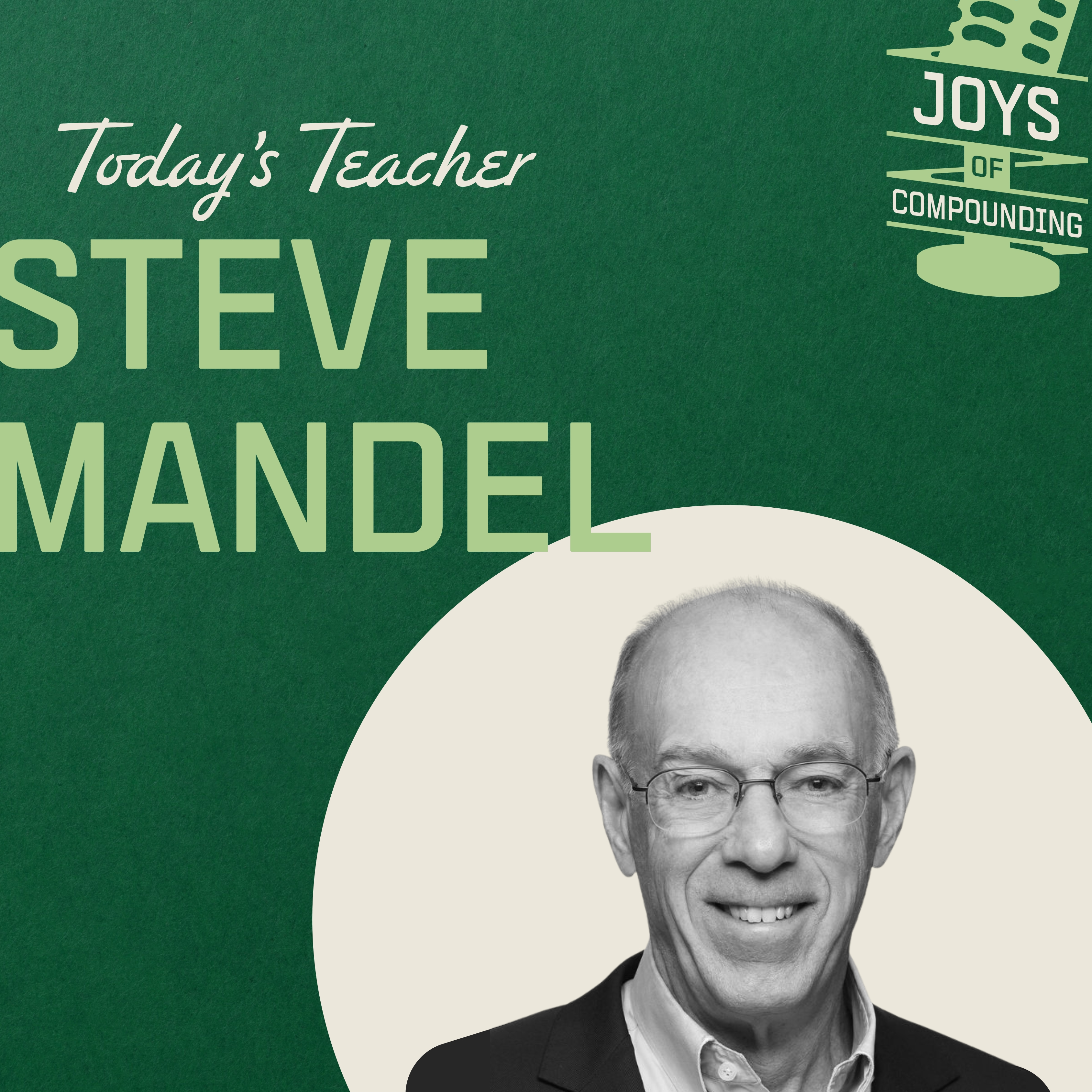 Lessons from Steve Mandel - [Joys of Compounding, EP.30]