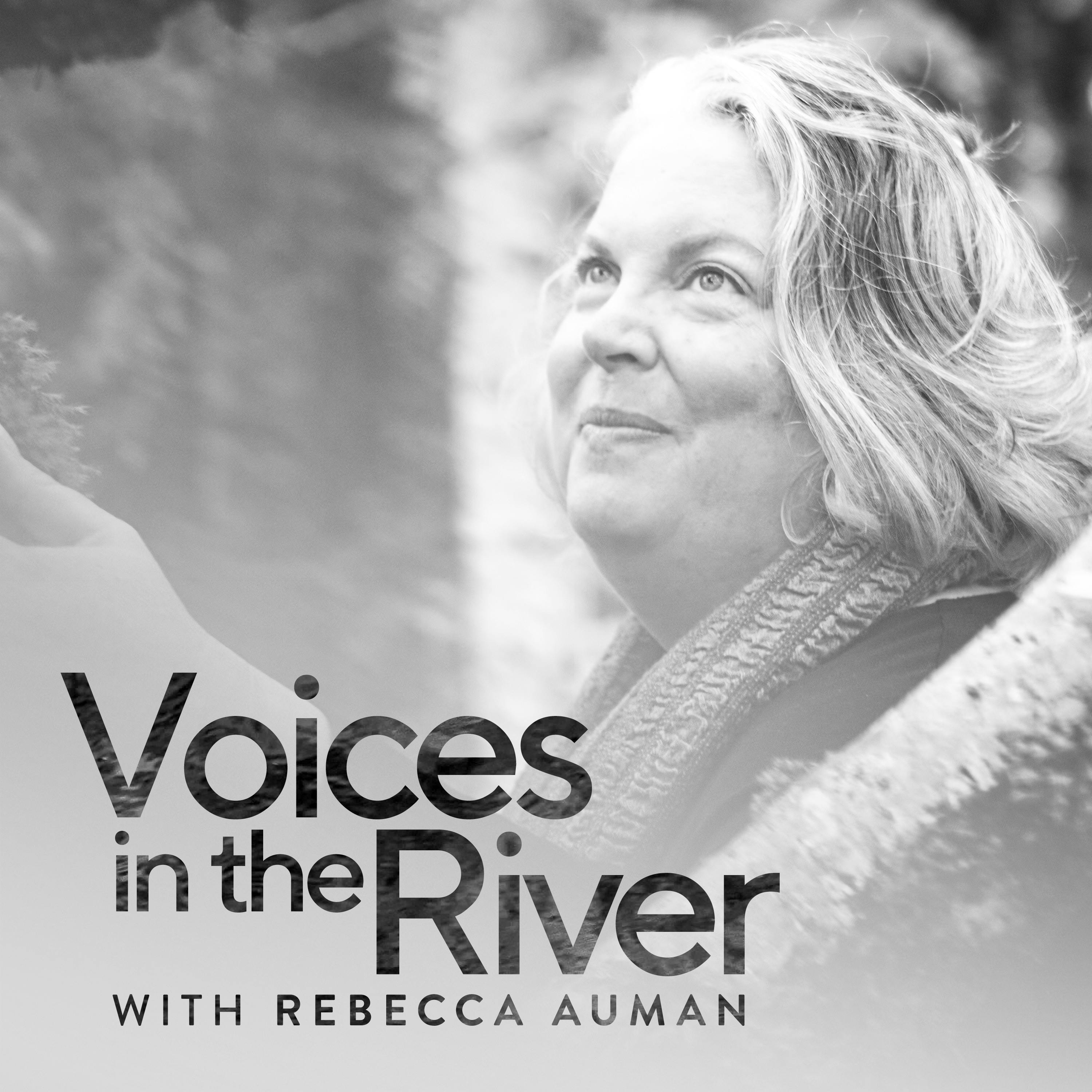 Voices in the River