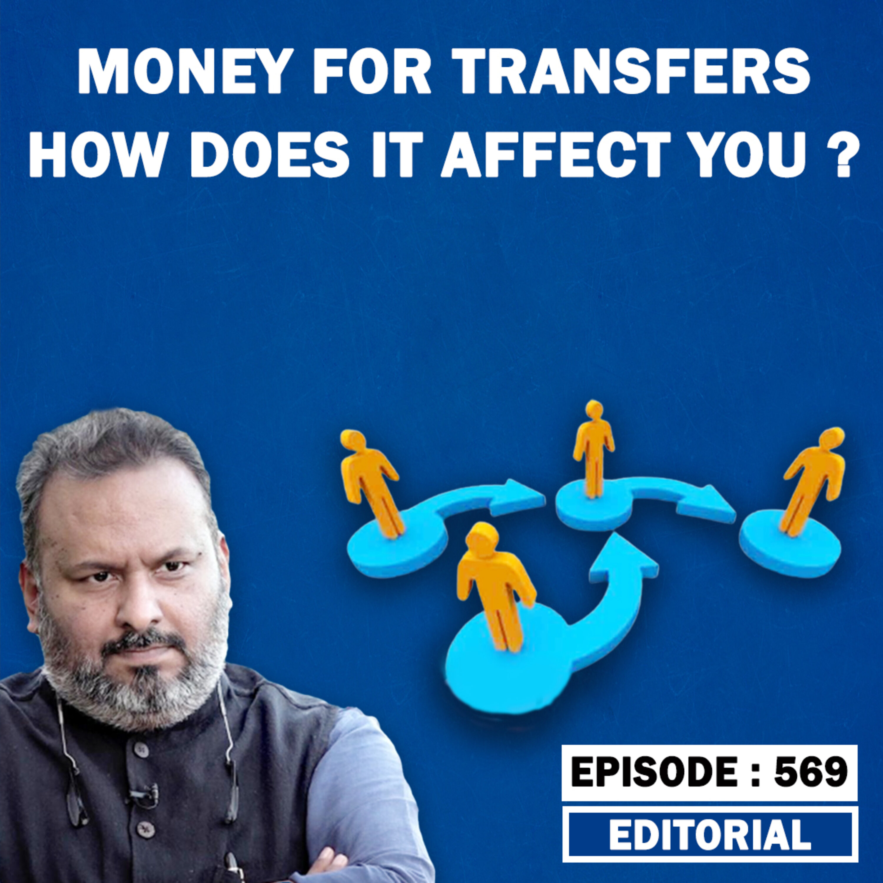 Editorial with Sujit Nair: Money For Transfers, How Does It Affect You??? episode artwork