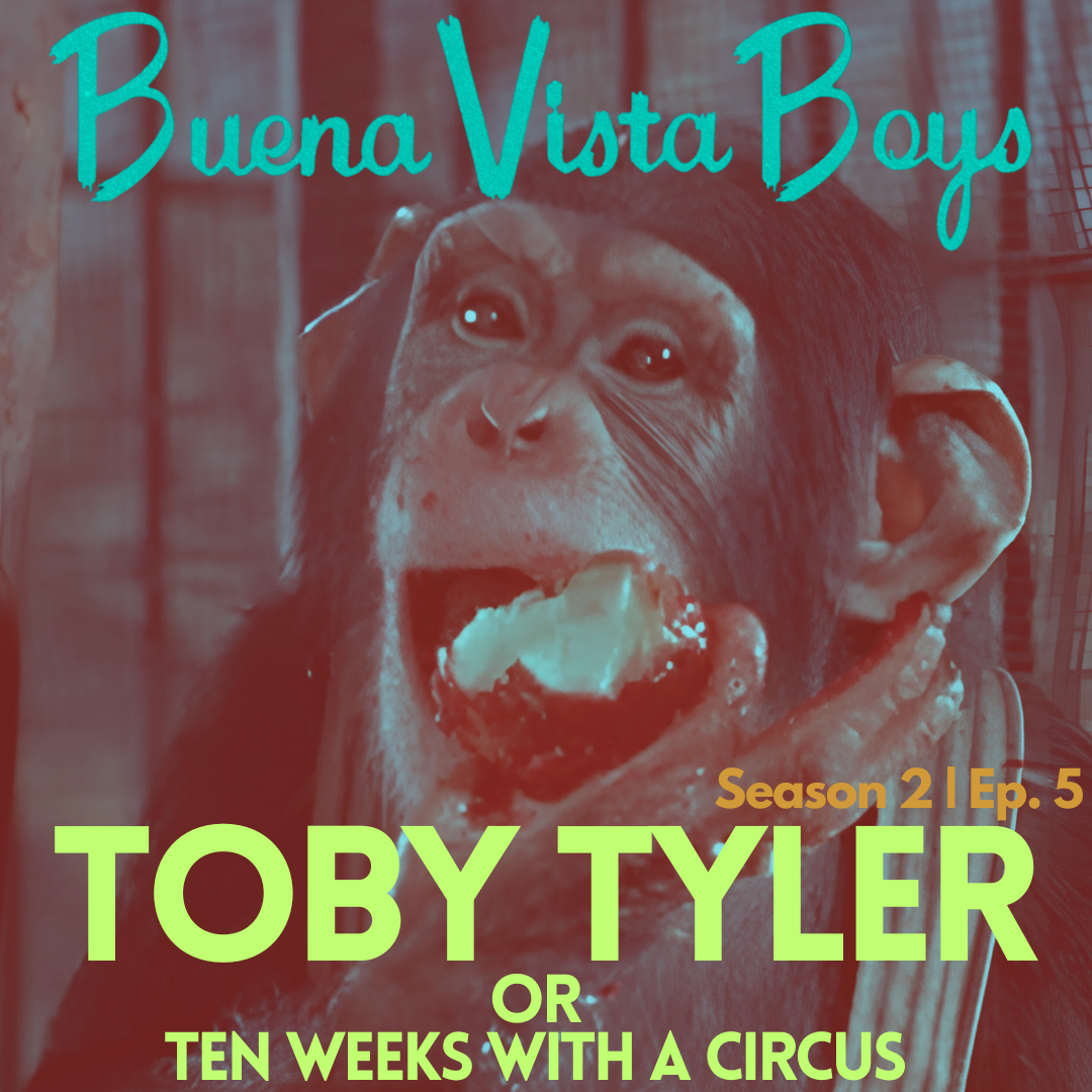 Toby Tyler (or 10 weeks with a circus) | Episode Five