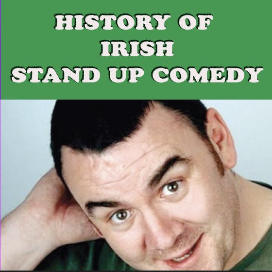 History of Irish Stand Up Comedy with Johnny Candon History of Irish Stand Up Comedy with Johnny Candon