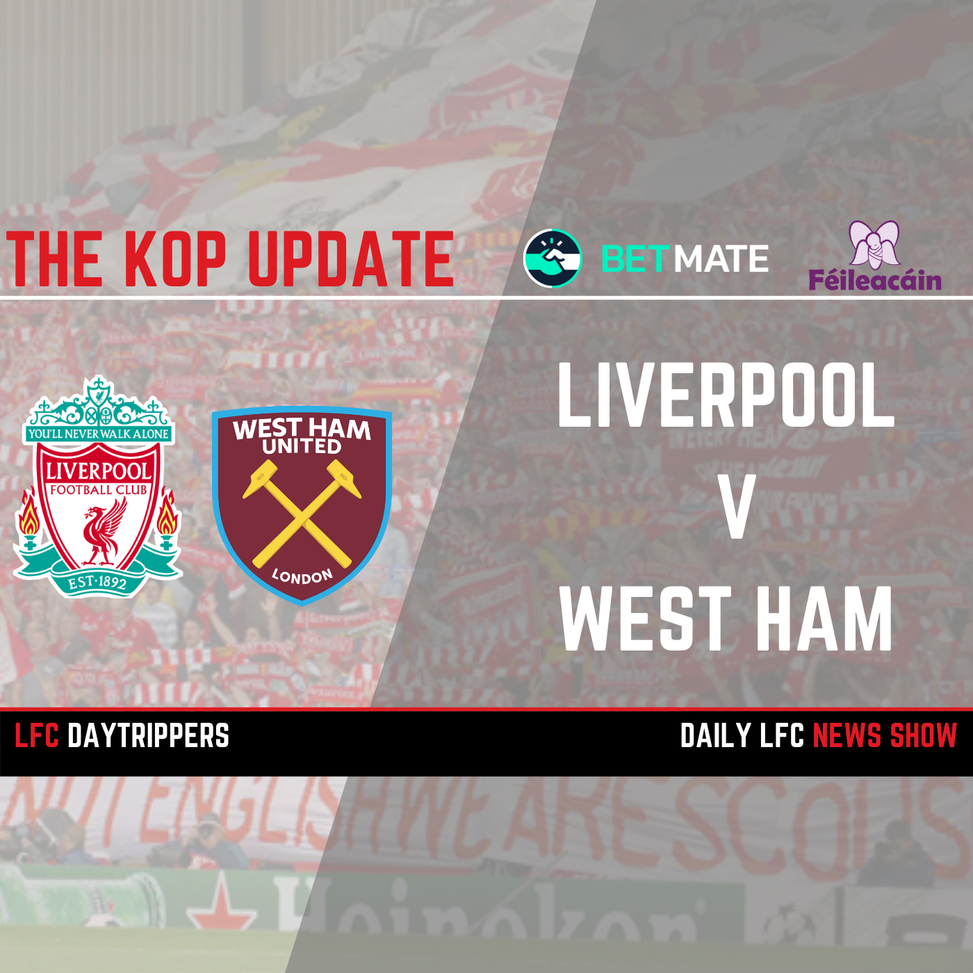 Liverpool v West Ham Chat | The Kop Update episode artwork