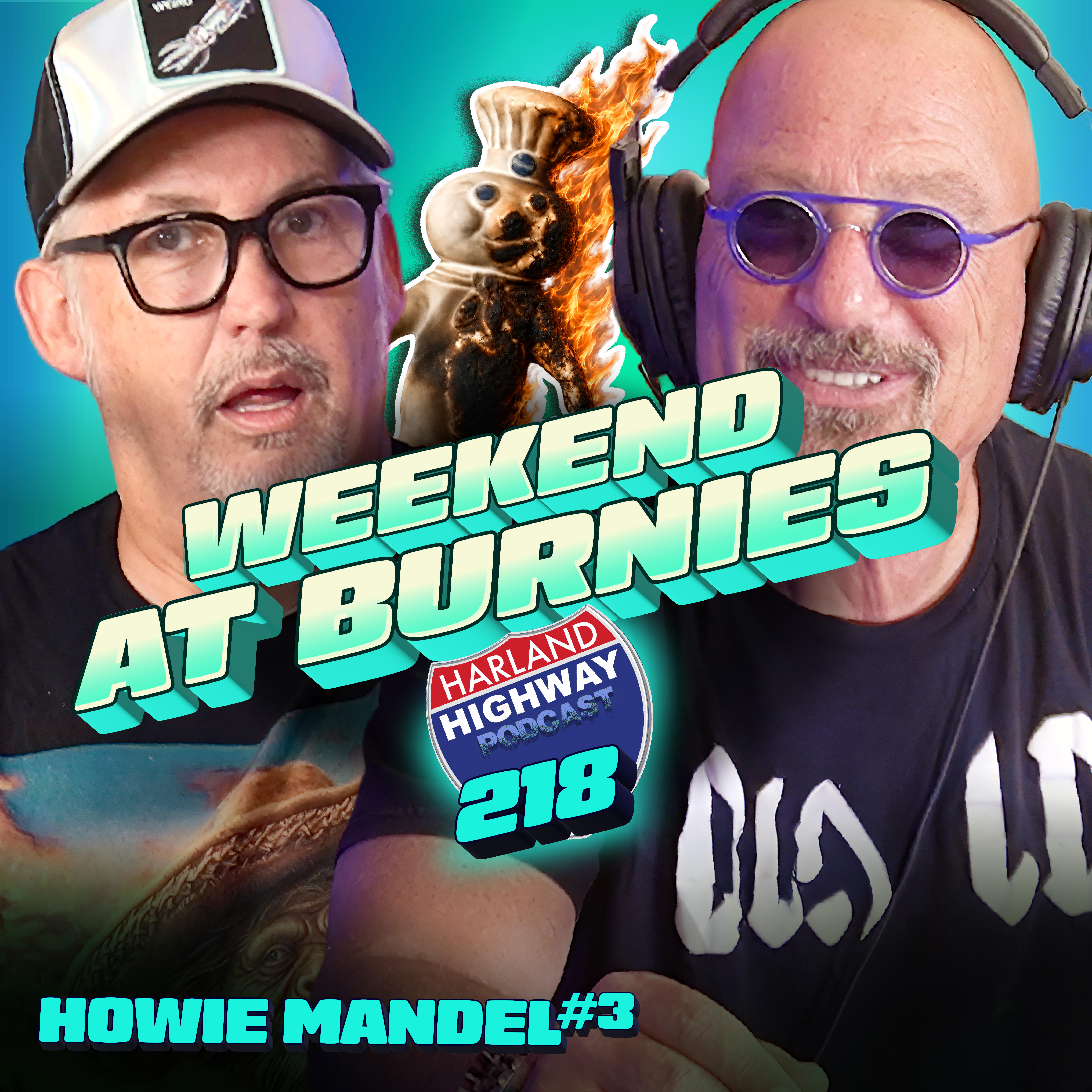 HOWIE MANDEL how to stop the bleeding, how to cook the yeast, and a phone call to a dead friend!!