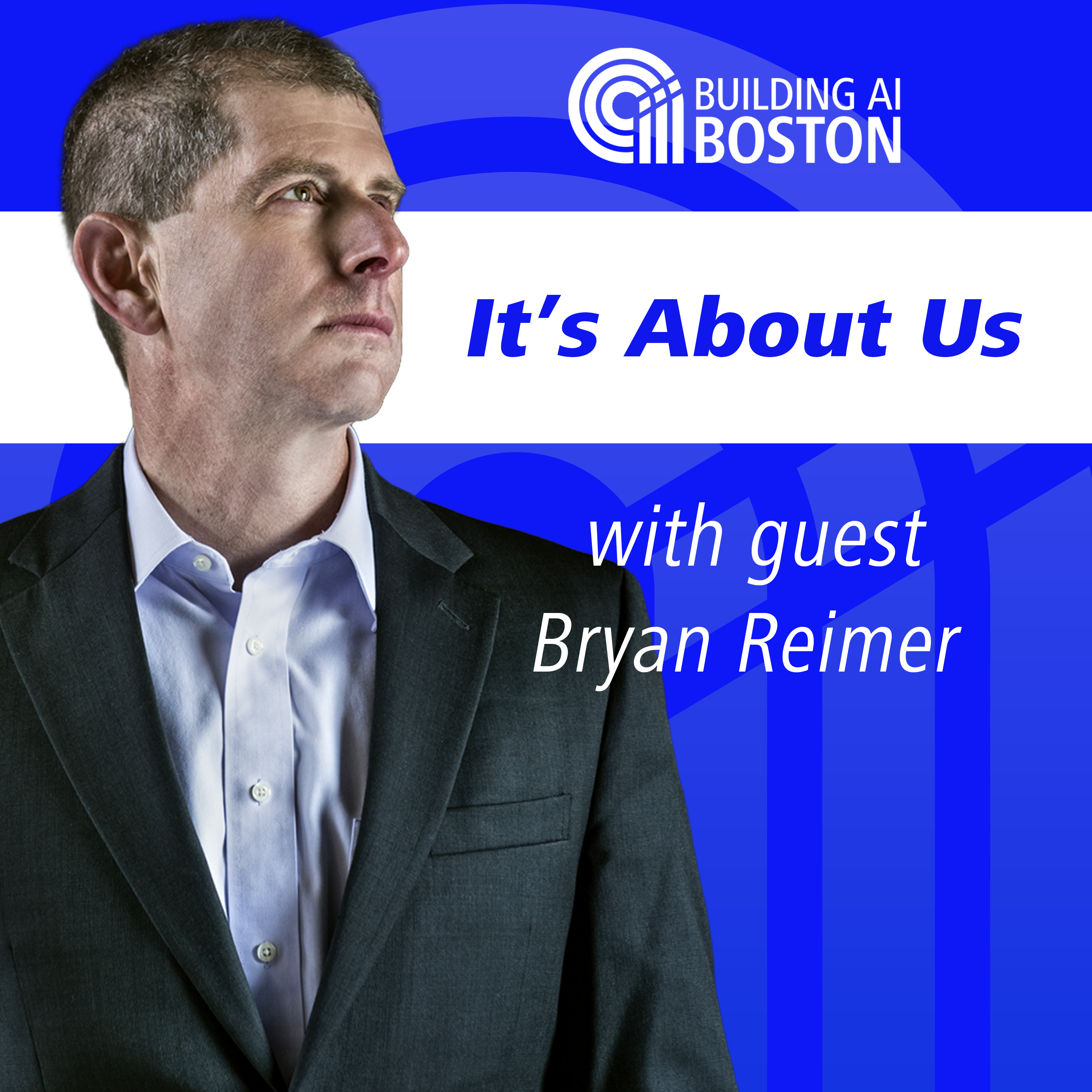 “It’s About Us” with guest Bryan Reimer, Research Scientist at MIT