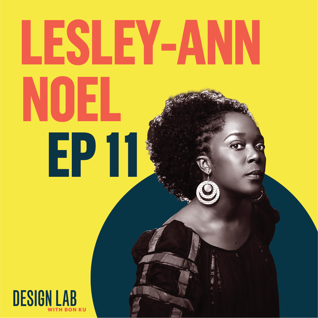 EP 11: Emancipatory Design | Lesley-Ann Noel episode artwork
