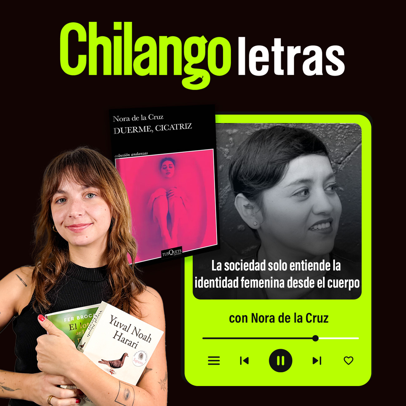 La sociedad solo entiende la identidad femenina desde el cuerpo con Nora de la Cruz.