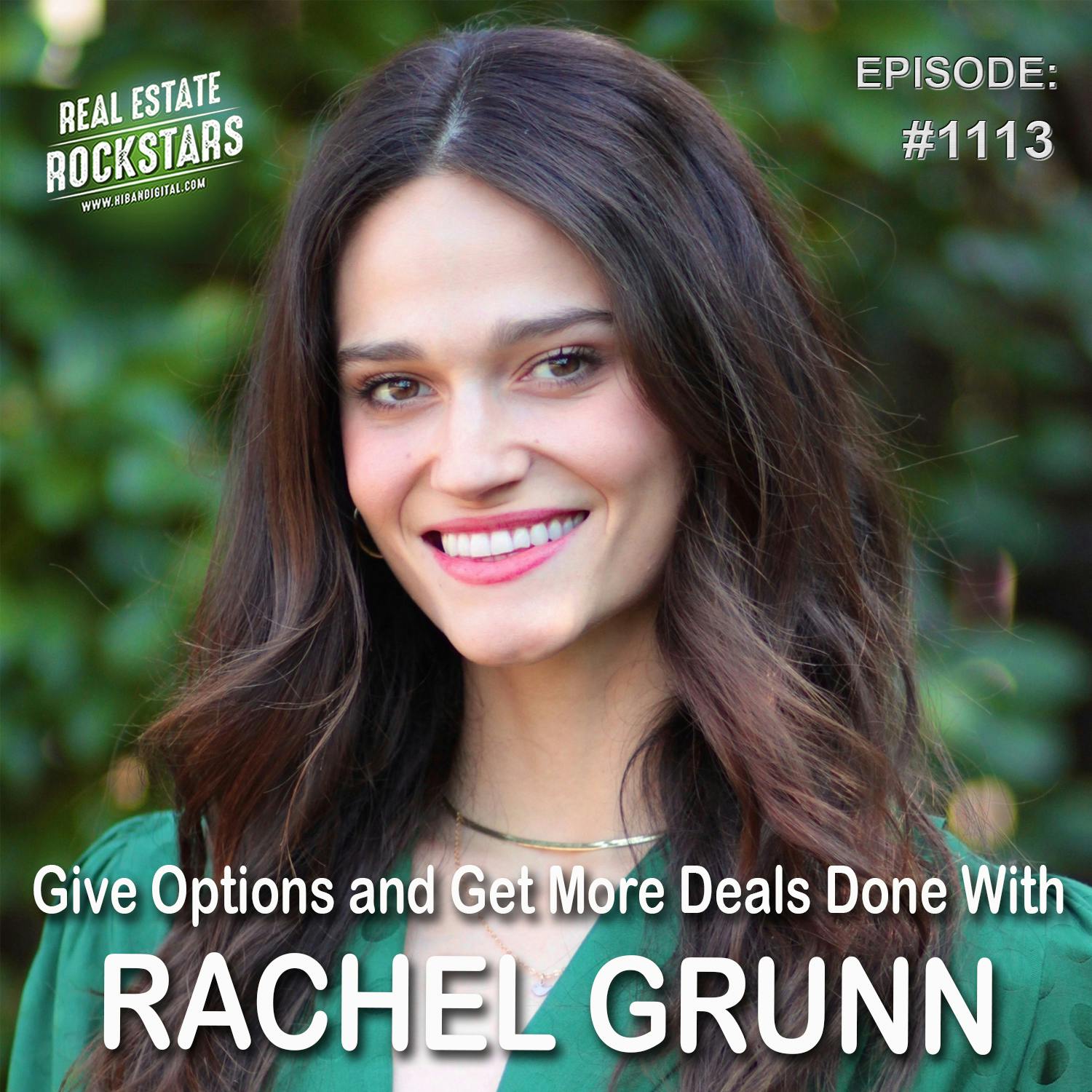 1113: Give Options and Get More Deals Done With Rachel Grunn