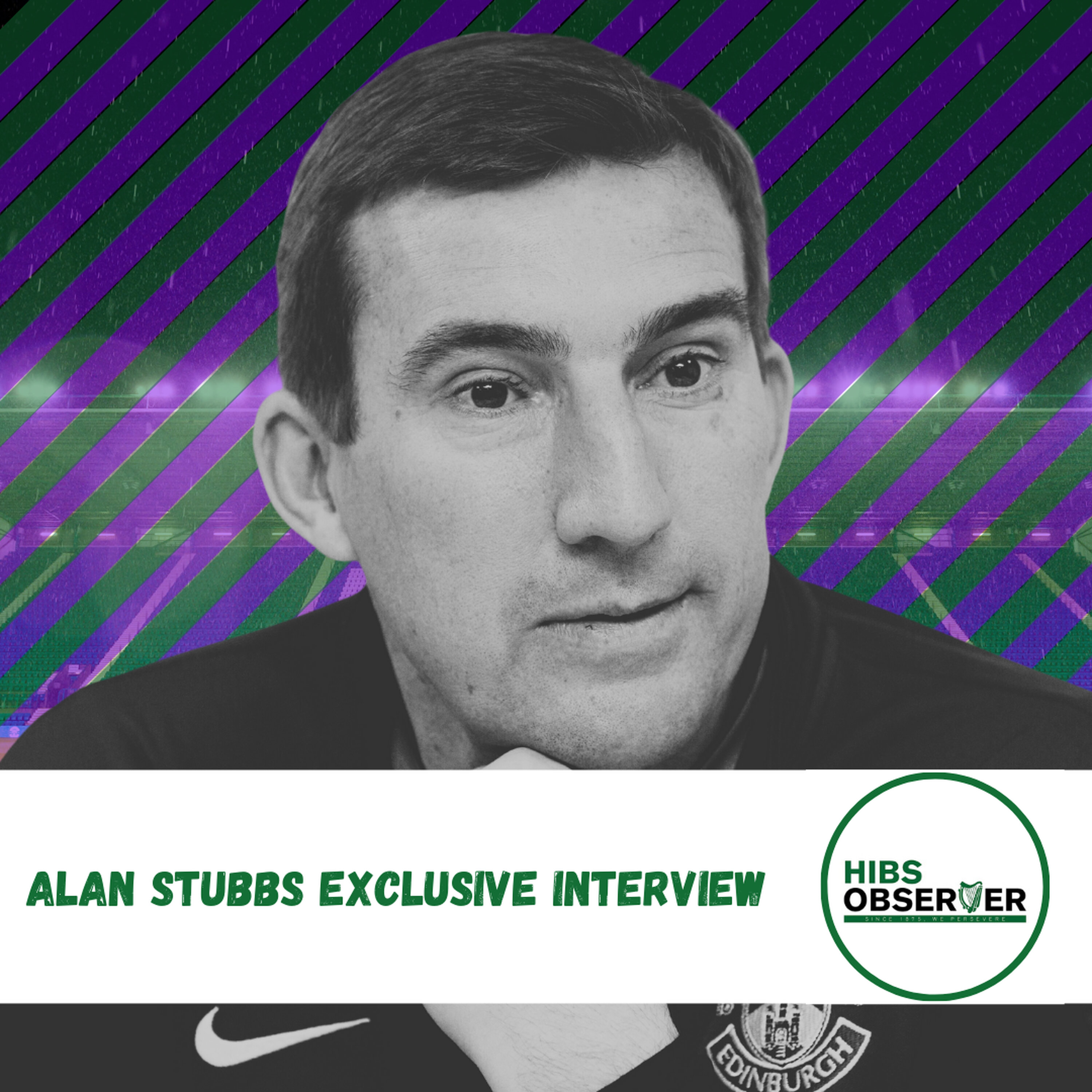 Alan Stubbs: The Big Hibs Observer Interview episode artwork