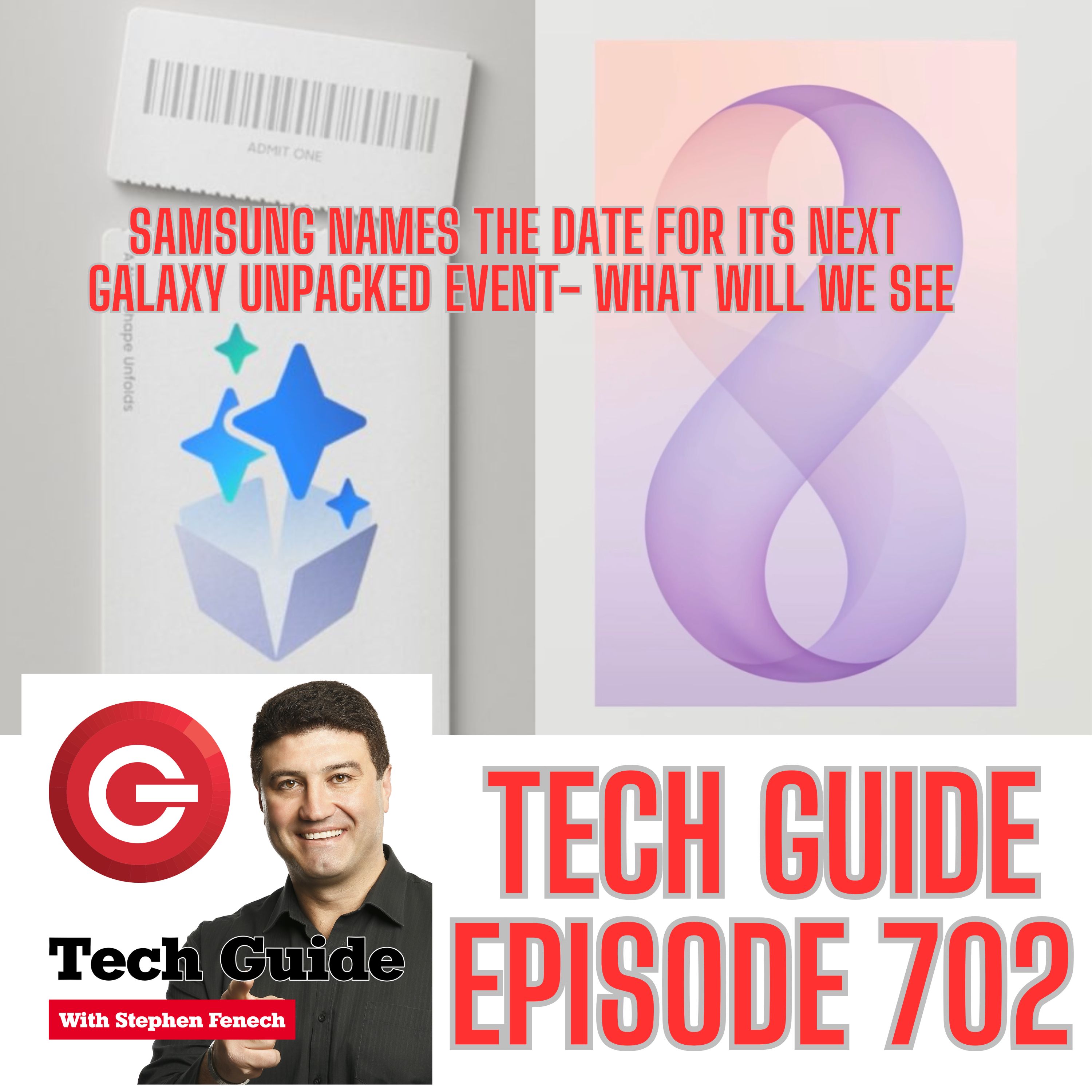 Tech Guide #702 - Samsung names the date for Galaxy Unpacked - what will we see