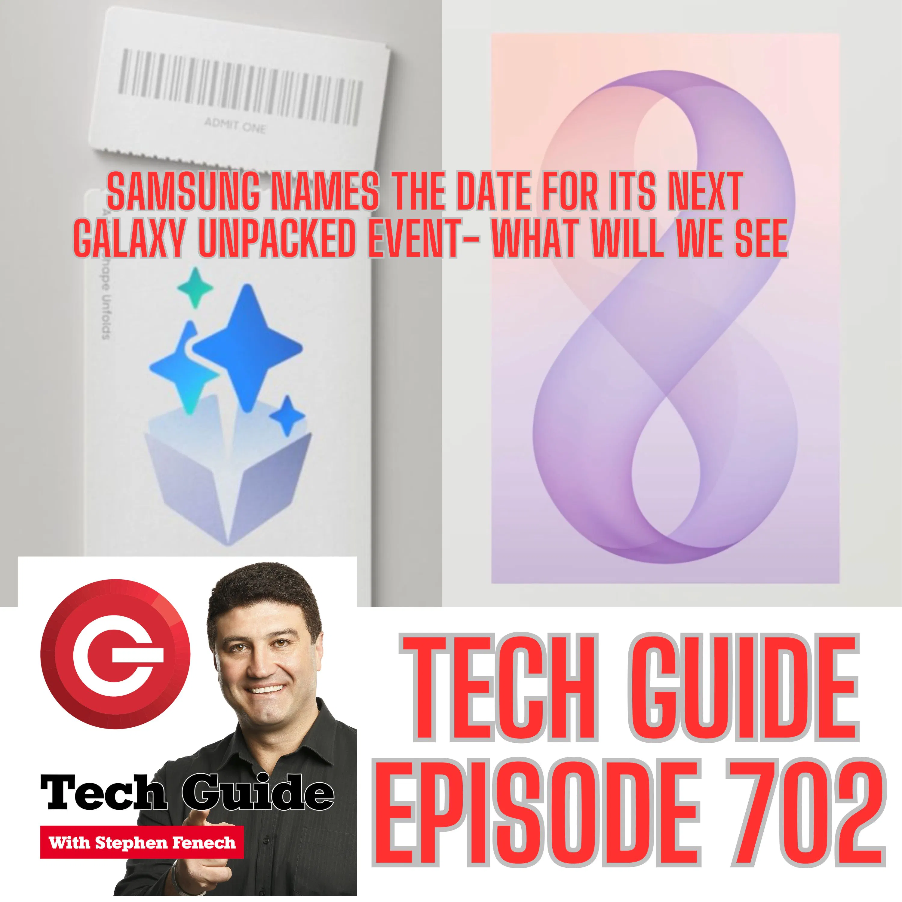 Tech Guide #702 - Samsung names the date for Galaxy Unpacked - what will we see