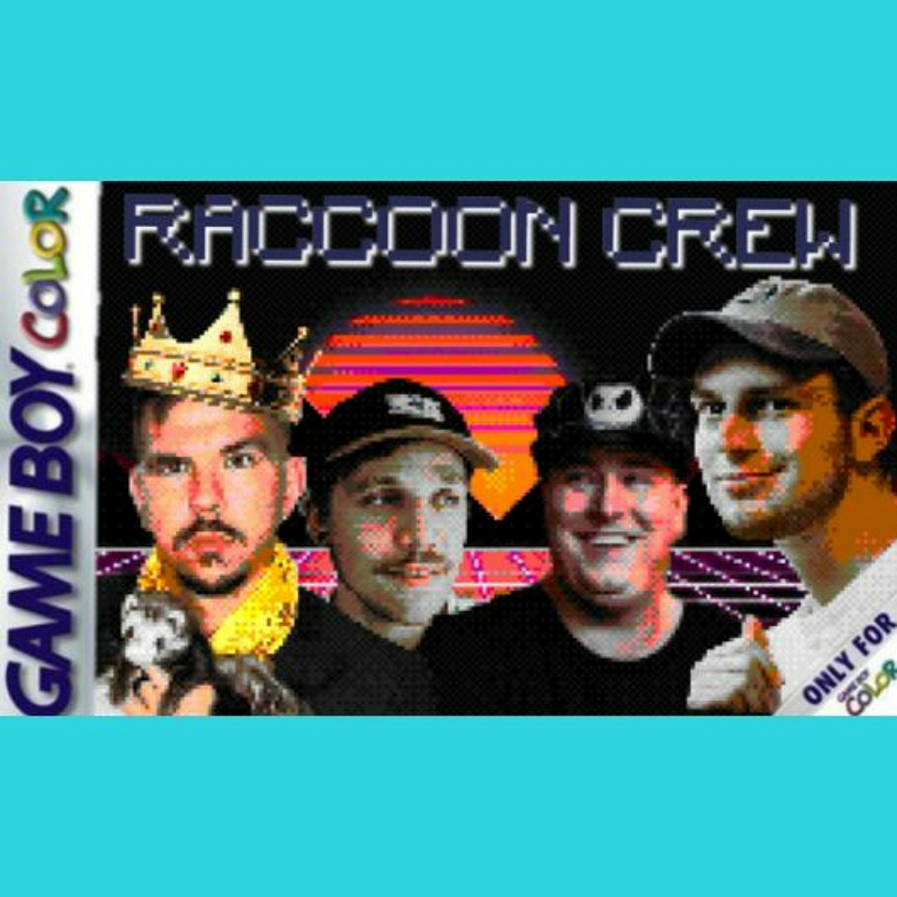 251 - The Racoon Crew Returns with Heath and Tylor!