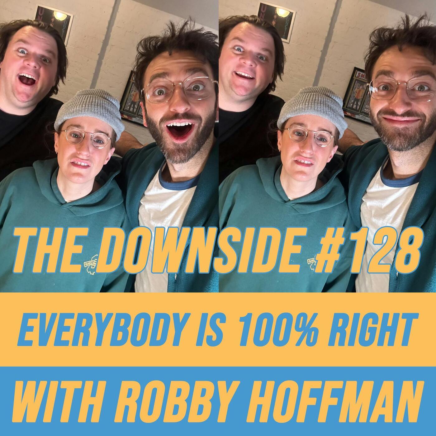#128 Everybody is 100% Right with Robby Hoffman