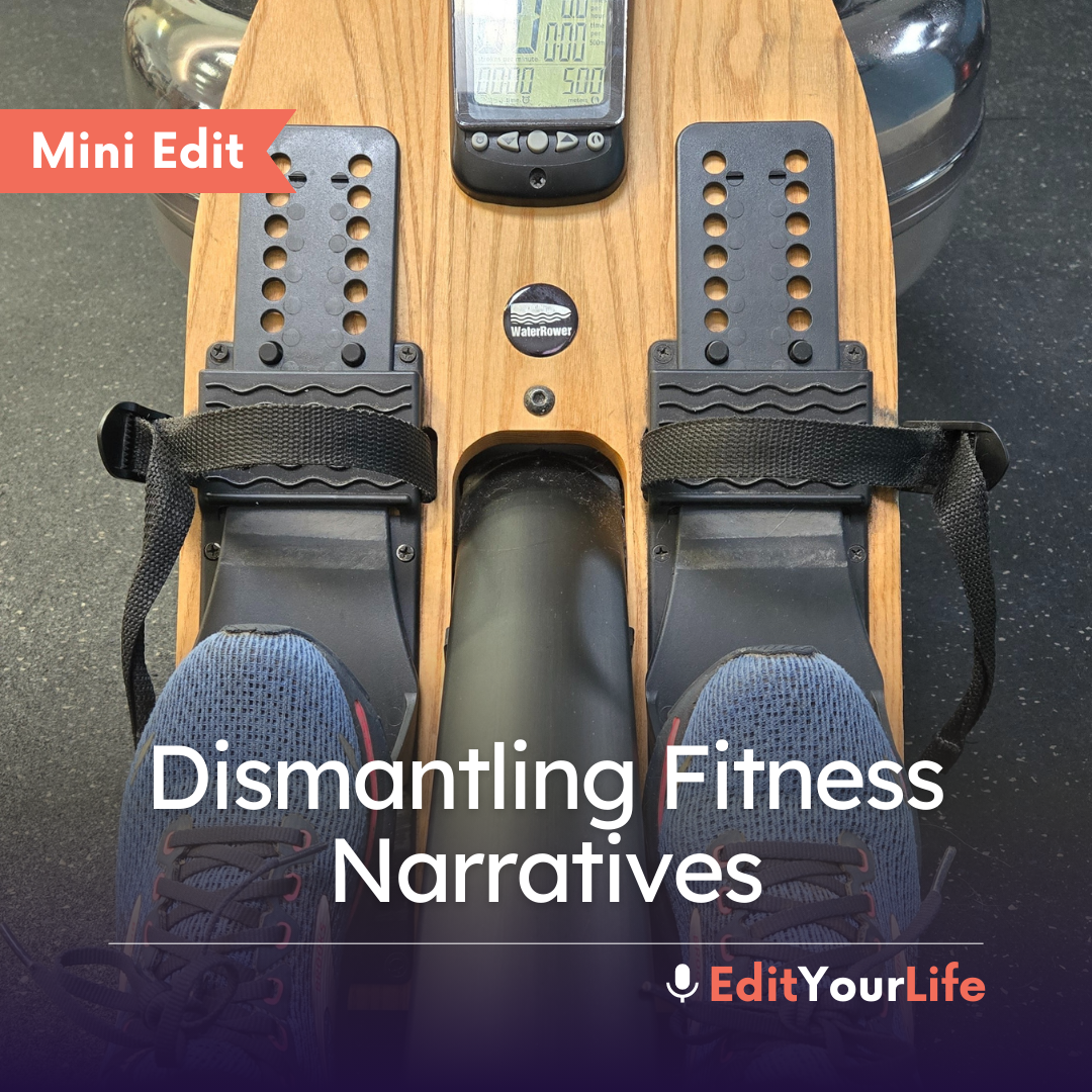 Mini Edit: Dismantling Fitness Narratives episode artwork