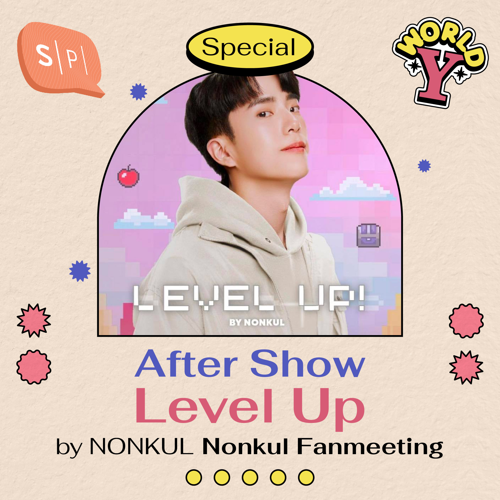 After Show Level Up by NONKUL Nonkul Fanmeeting | Special EP