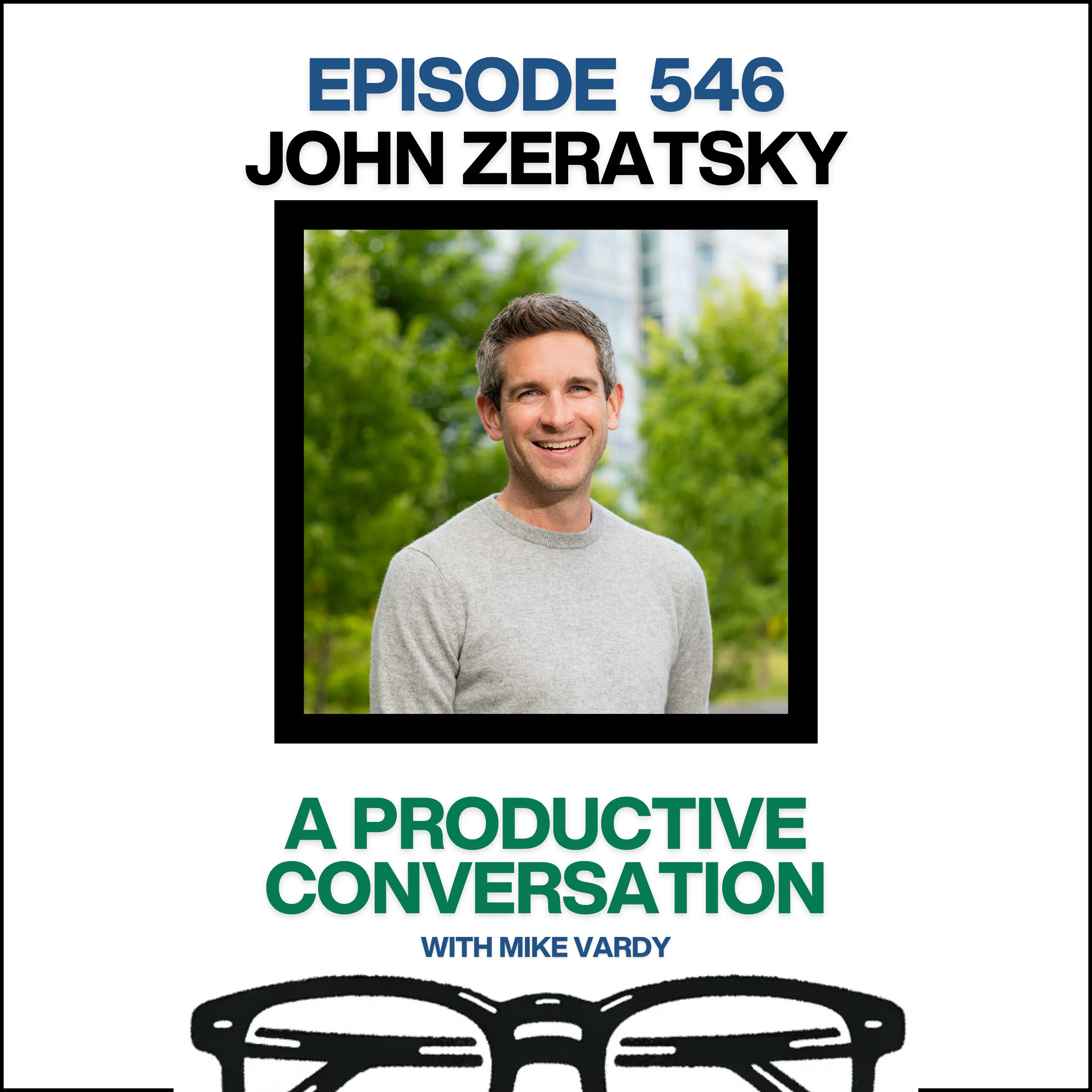 Flashback Friday: John Zeratsky Talks About Designing Your Environment for Focus Episode cover