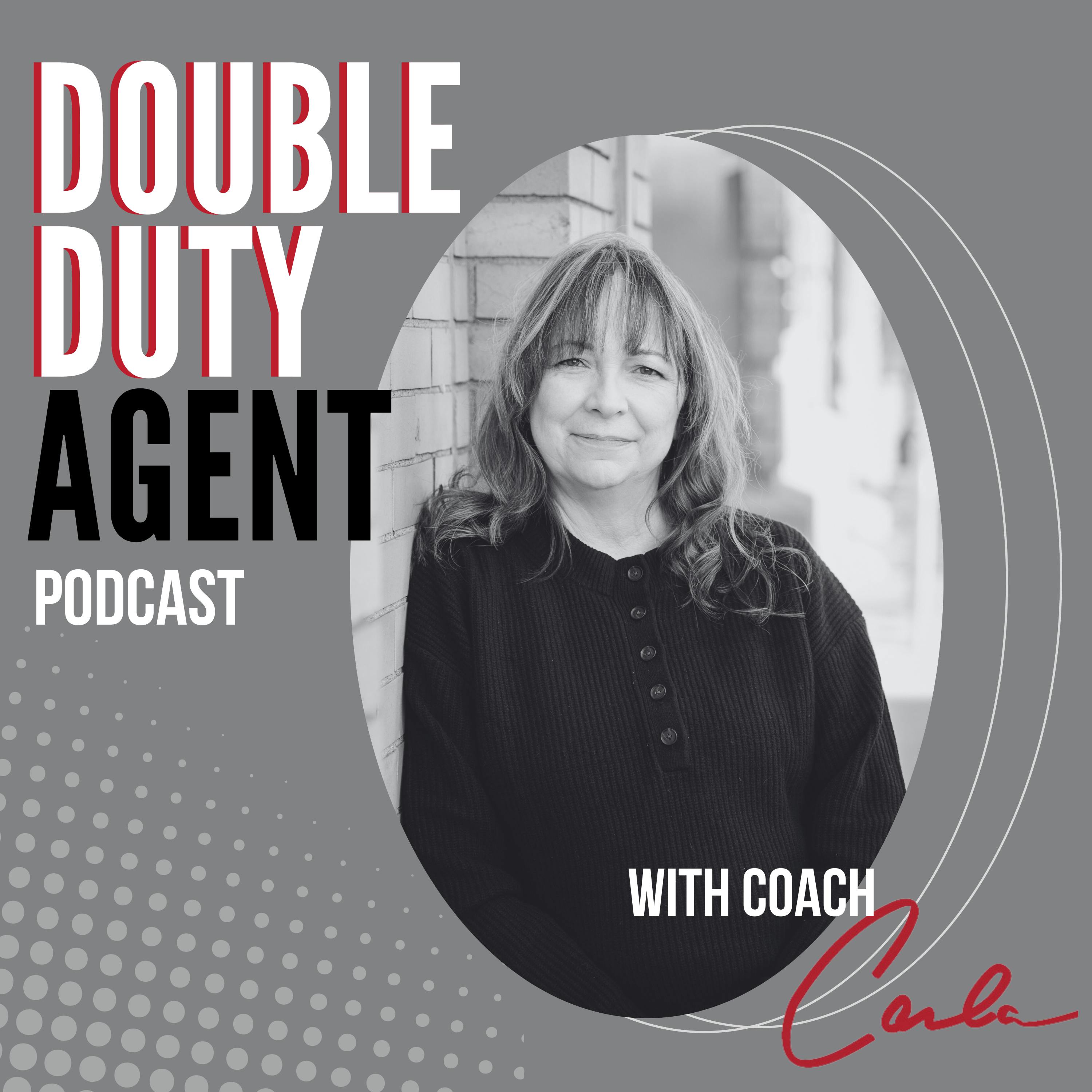 The Double Duty Agent Podcast with Carla Higgins Image
