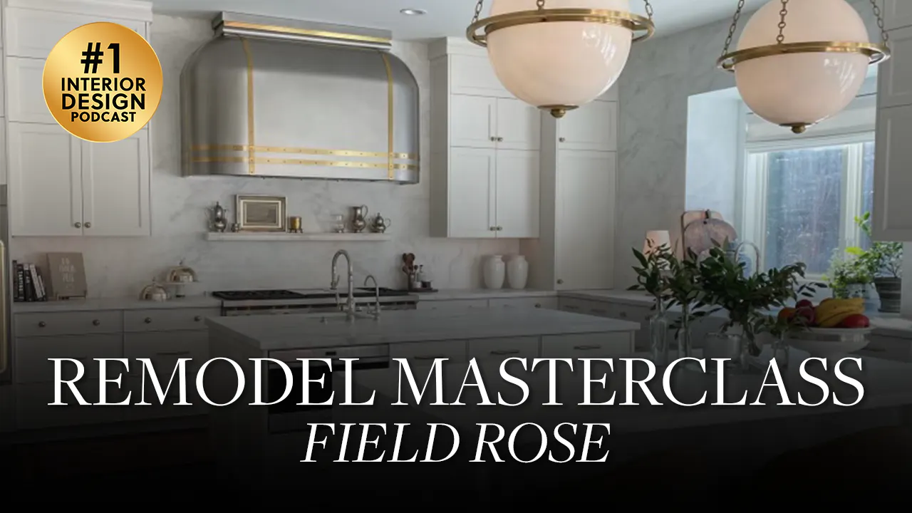 Remodel Masterclass: Field Rose episode artwork