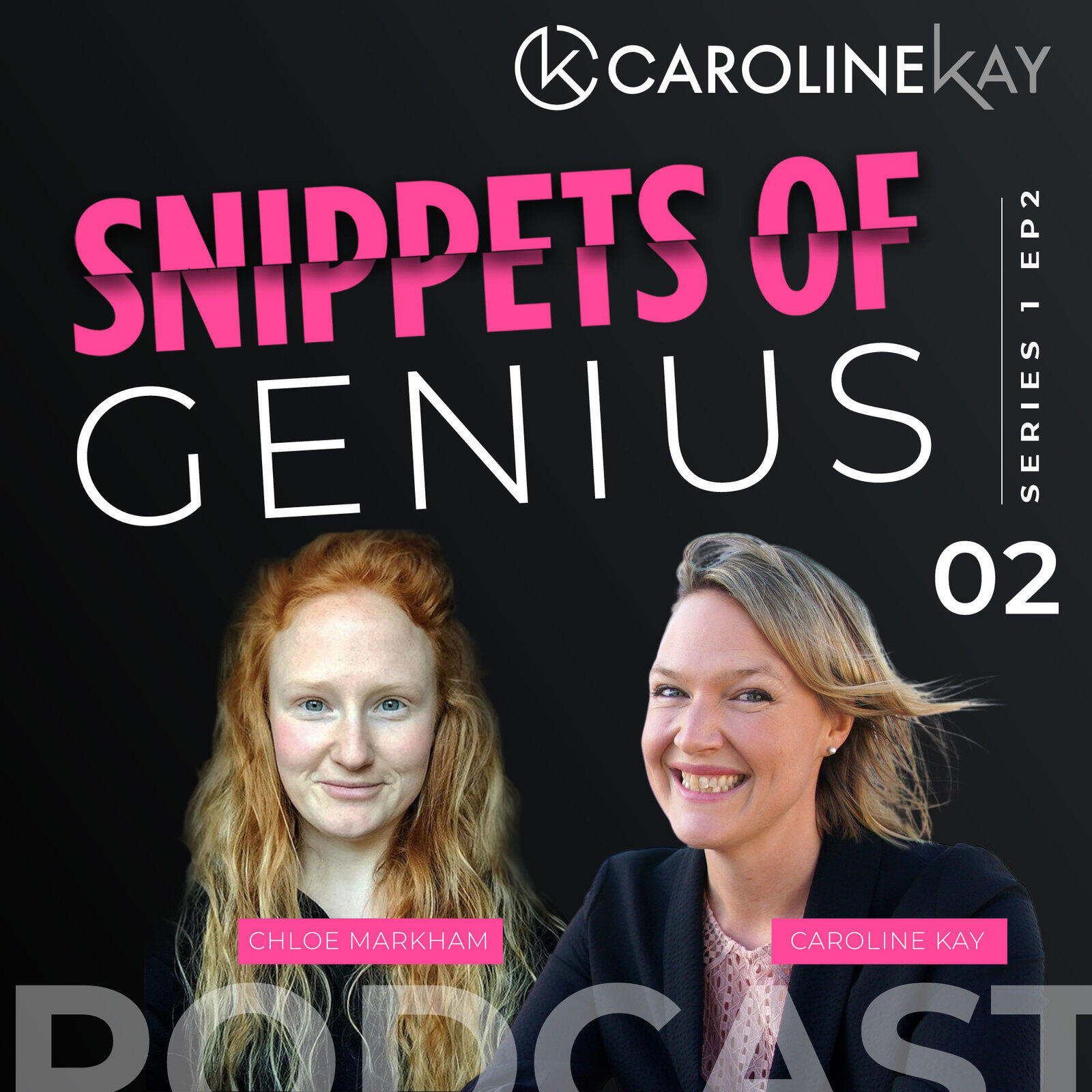 Snippets of Genius with Caroline Kay