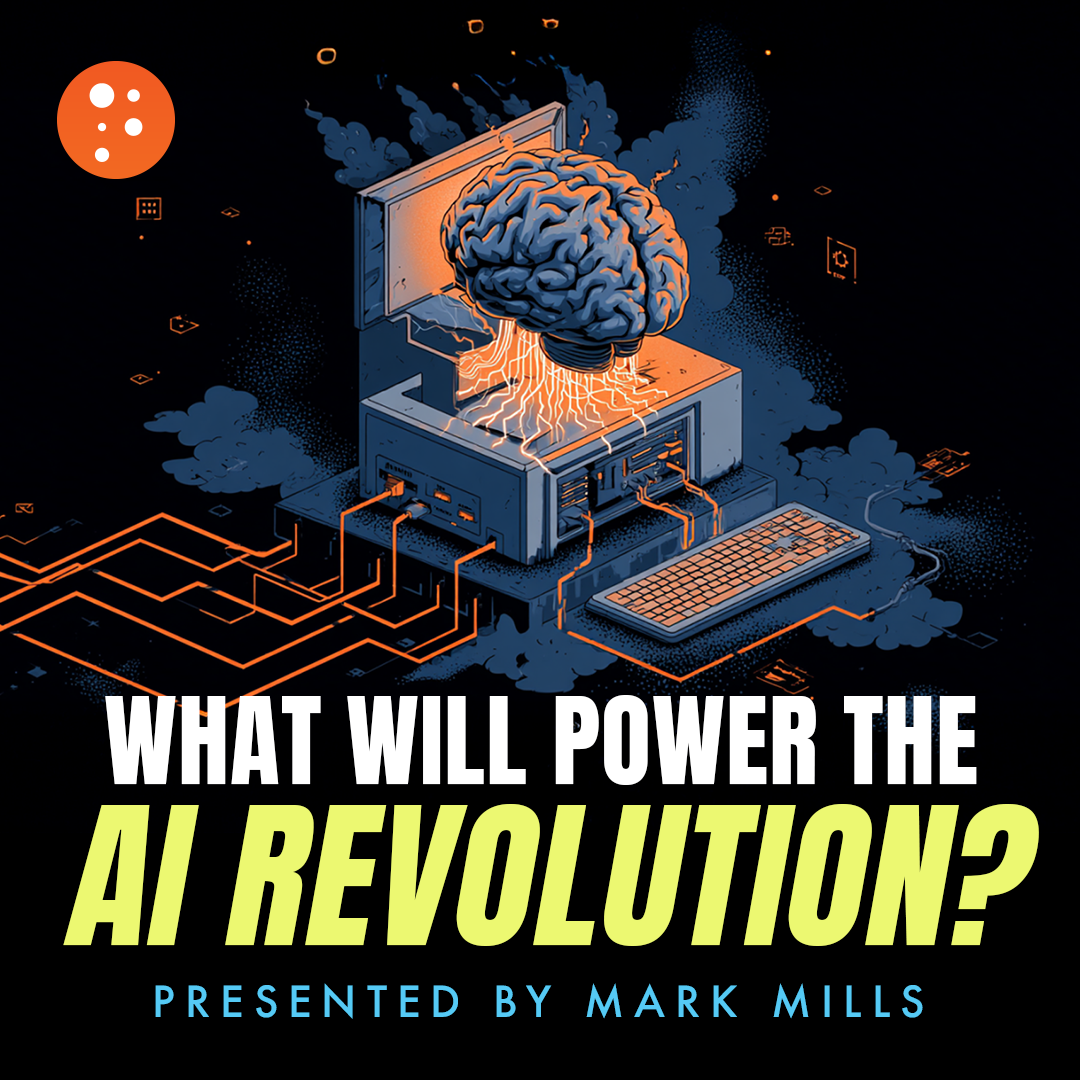 What Will Power the AI Revolution? | Mark Mills