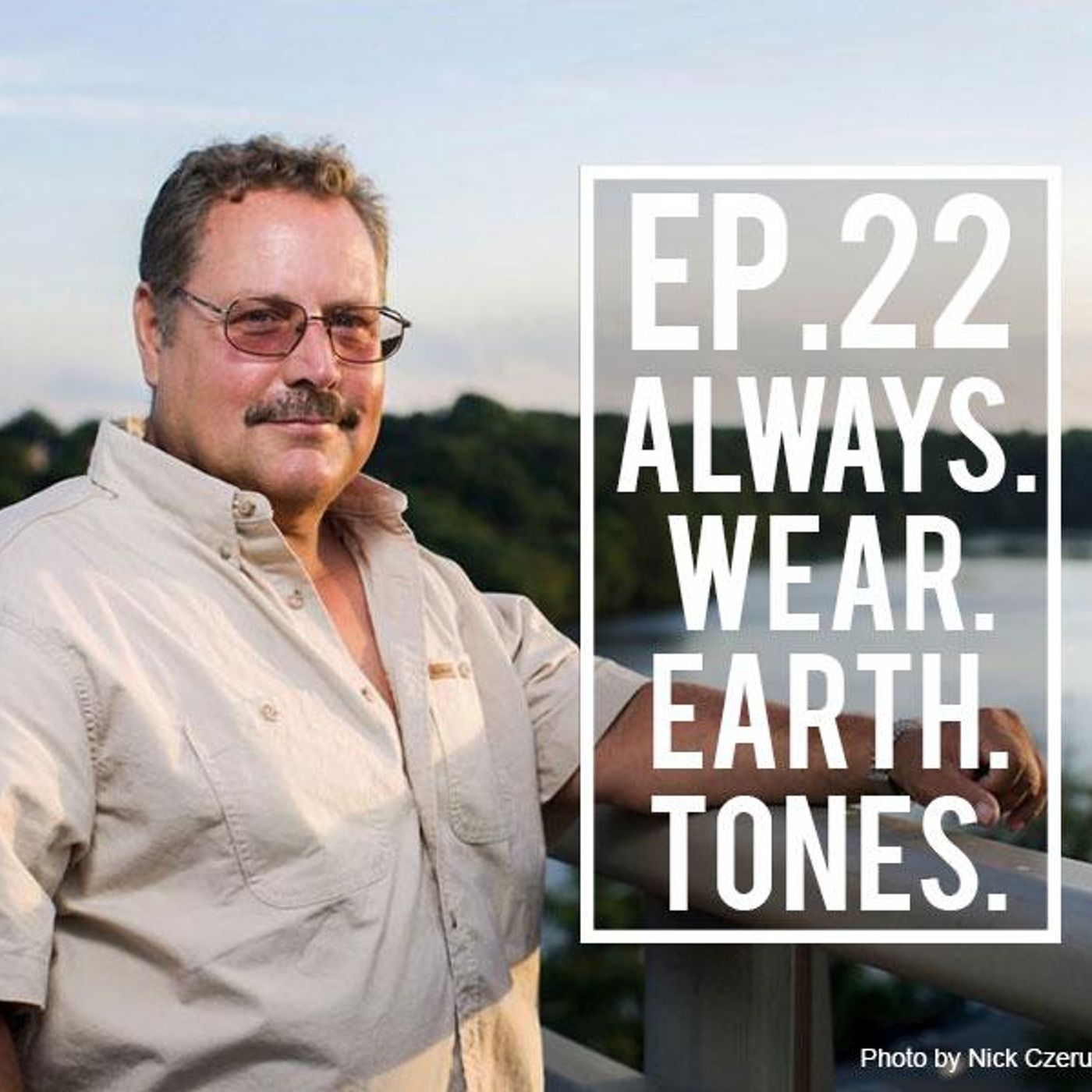 Always. Wear. Earth. Tones.