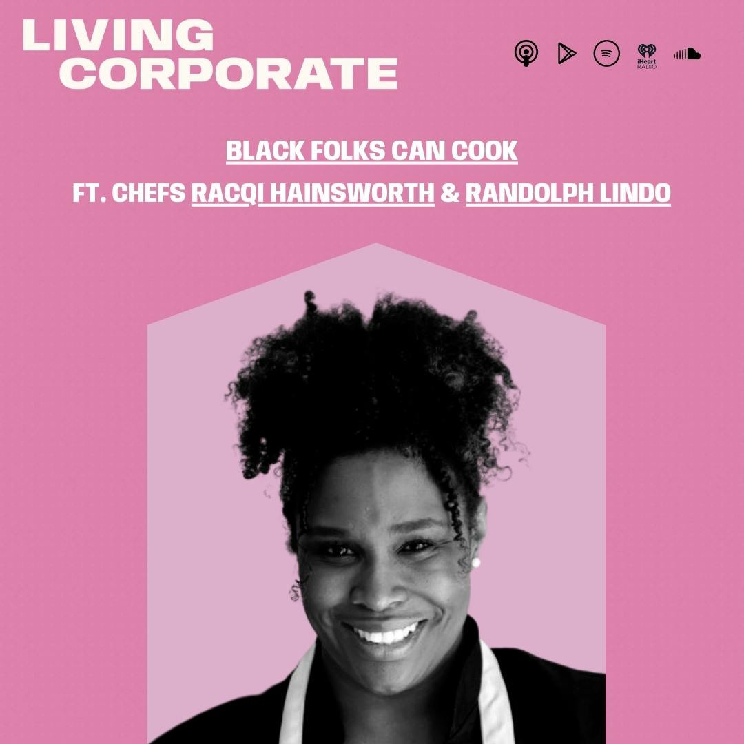 Black Folks Can Cook (w/ chefs Racqi Hainsworth & Randolph Lindo)