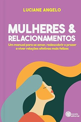'É um livro para qualquer pessoa que se relacione', diz Luciane Angelo