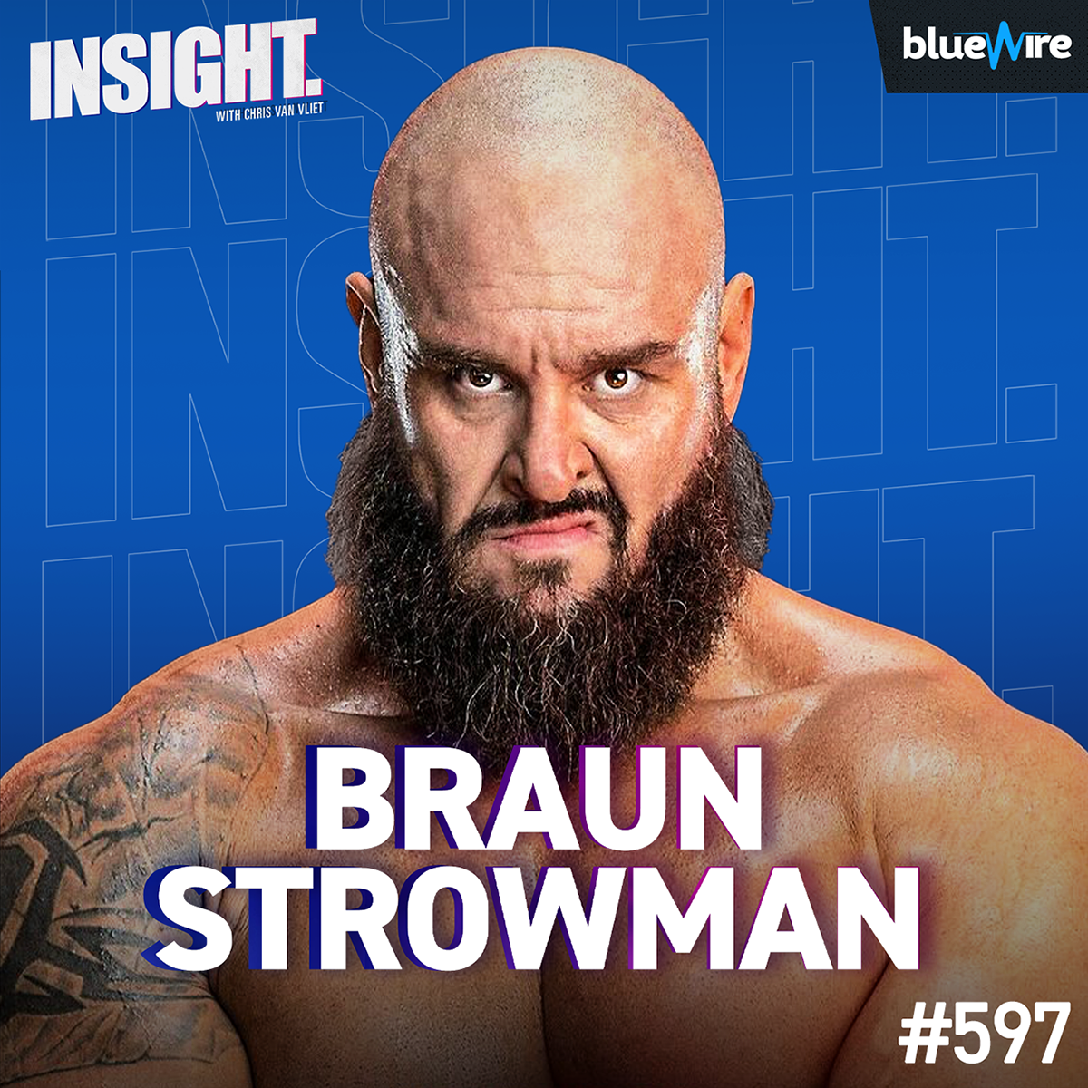 Braun Strowman On Bray Wyatt, WWE Return, Neck Injury, Brock Lesnar Receipt