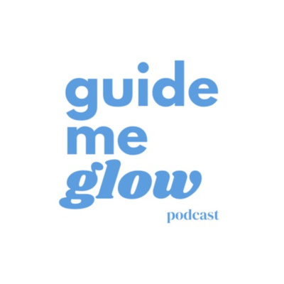 Guide Me Glow podcast